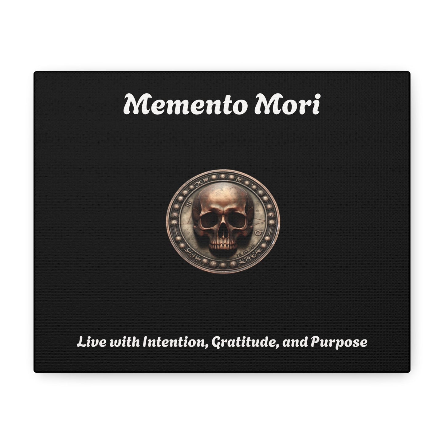 "Memento Mori" Matte Canvas - Inspirational Wall Art -"Live with Intention, Gratitude, and Purpose"
