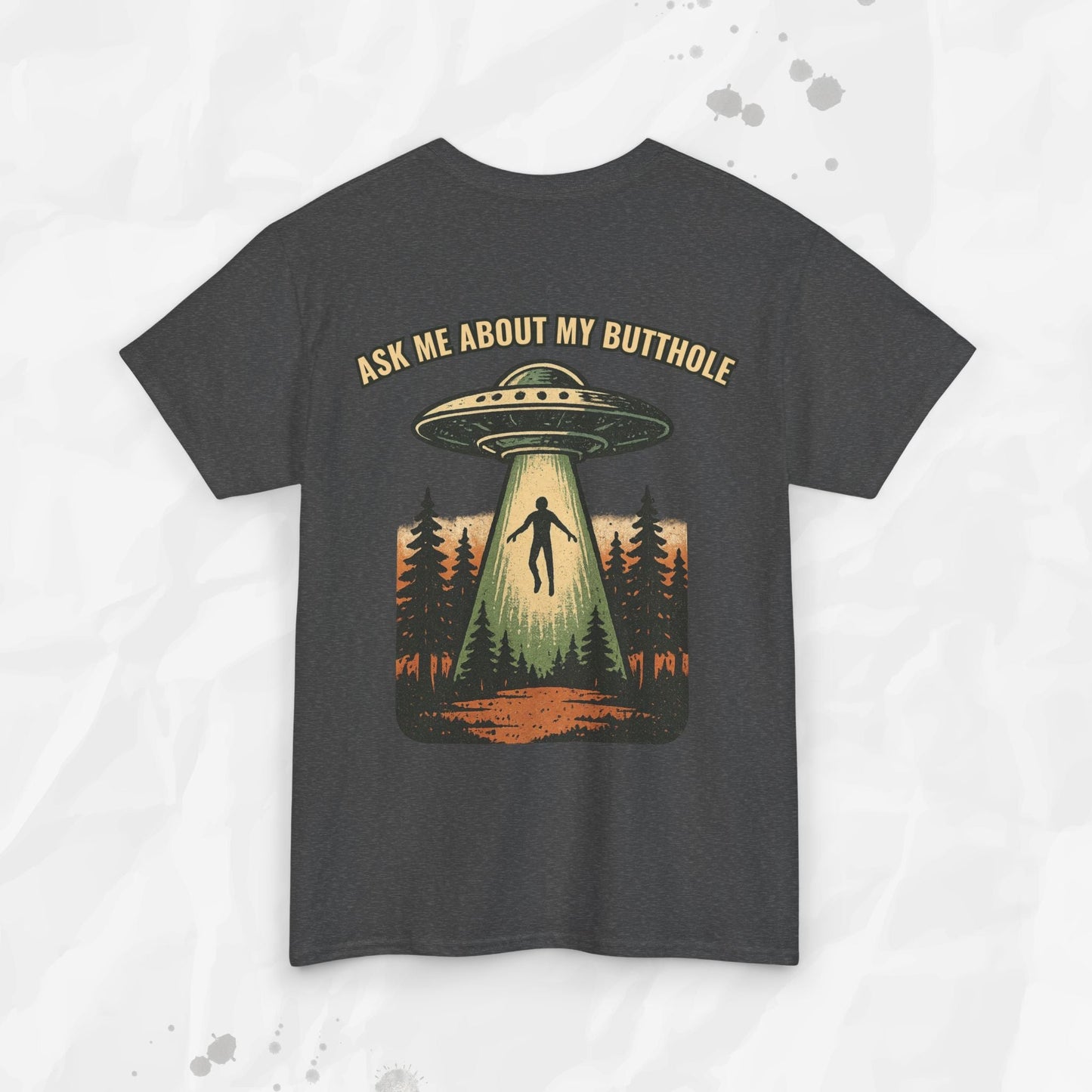 Ask Me About My Butthole – T-Shirt