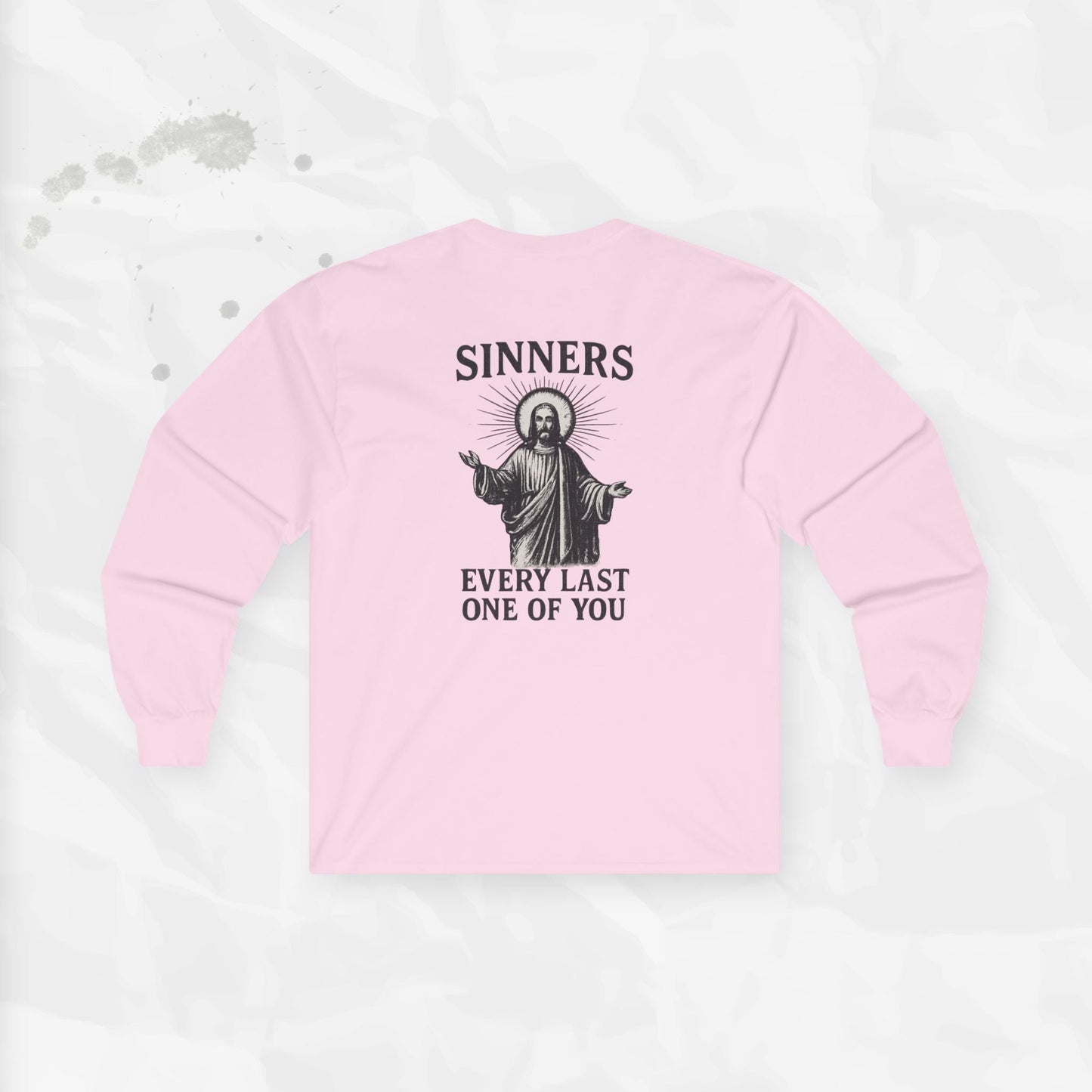Sinners, Every Last One of You – Long Sleeve T-Shirt