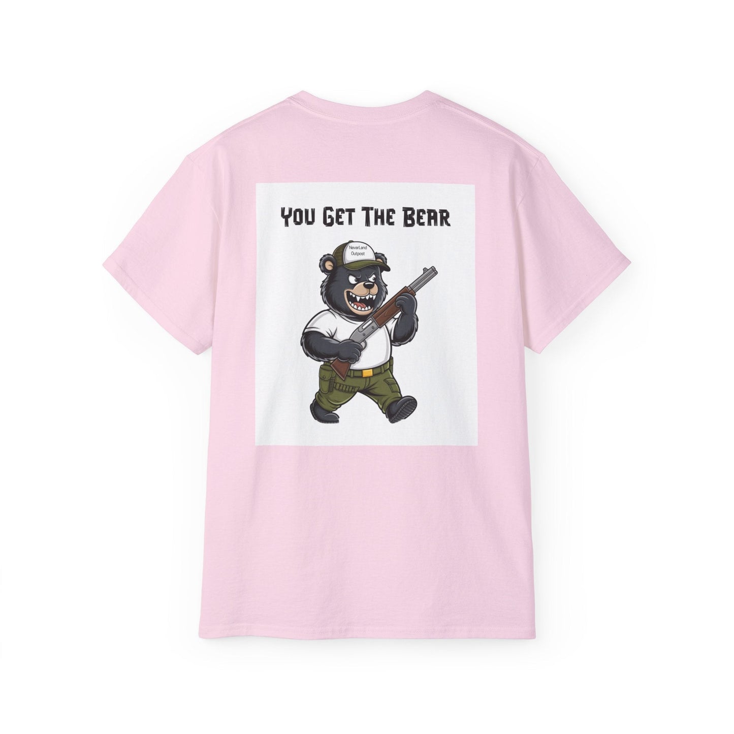 "YOU GET THE BEAR" - Adult Graphic Tee
