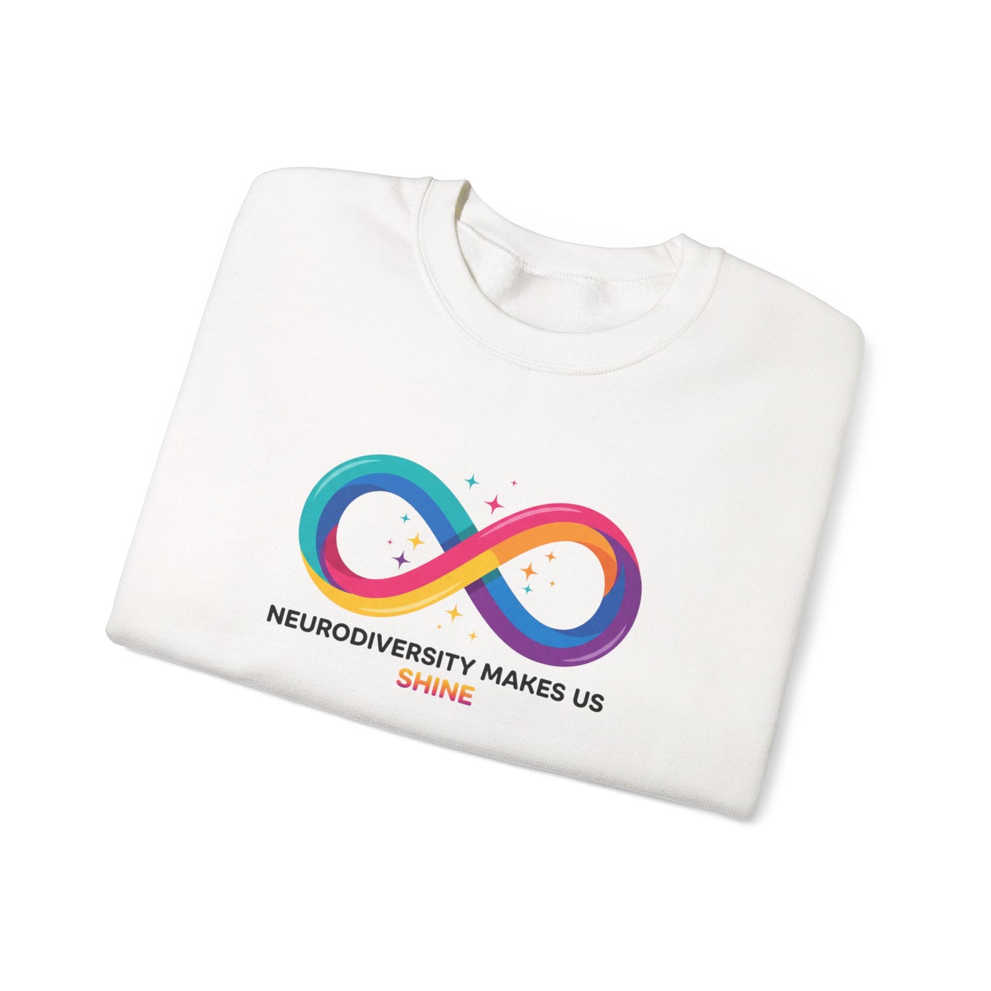 Neurodiversity Makes Us Shine Sweatshirt | autistic pride, neurodivergent affirmation