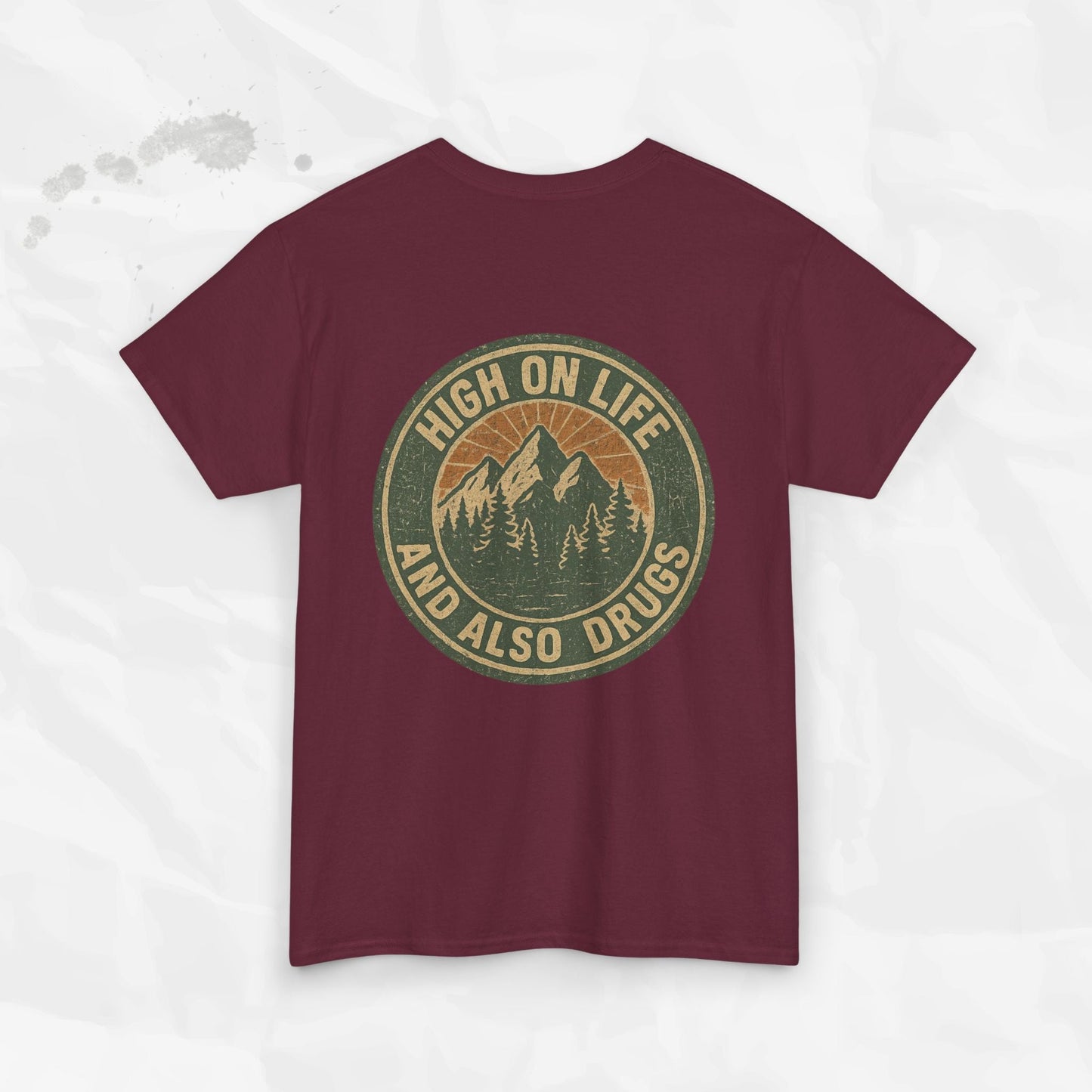 High on Life (and Also Drugs) – T-Shirt