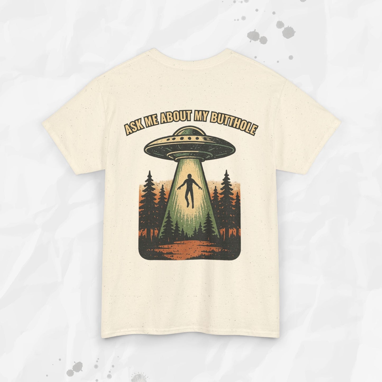 Ask Me About My Butthole – T-Shirt