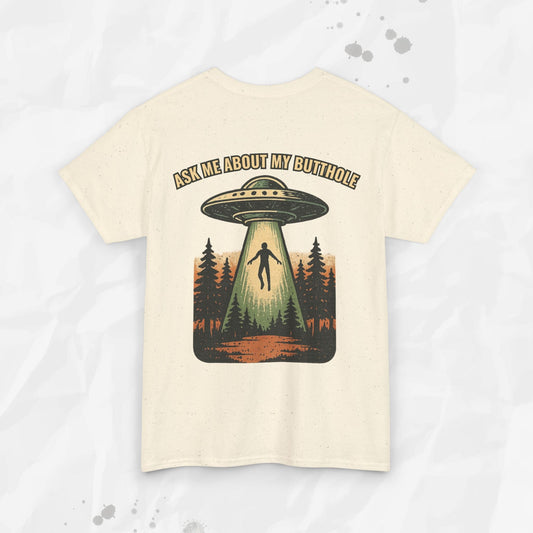 Ask Me About My Butthole – T-Shirt