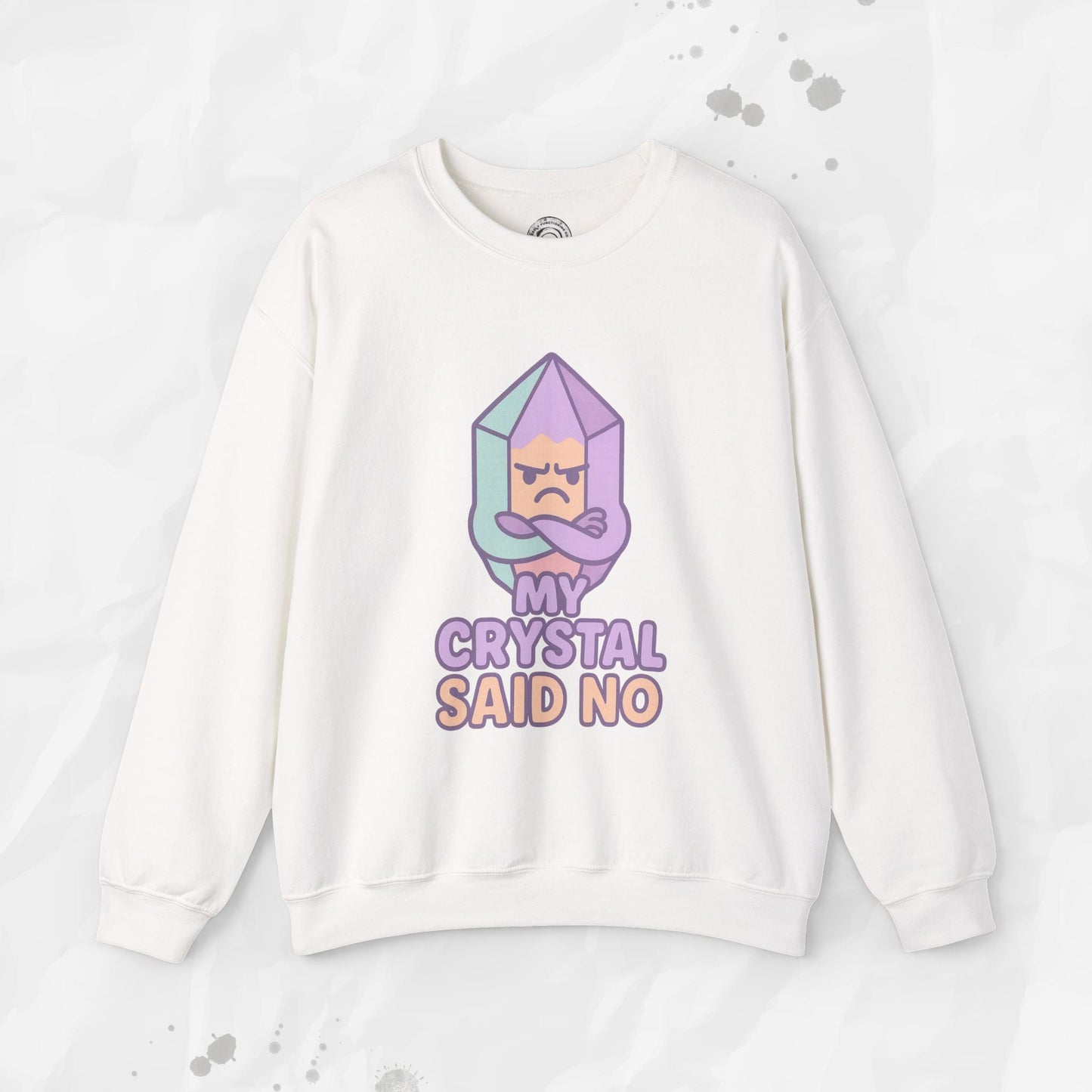 My Crystal Said No - Crewneck Sweatshirt