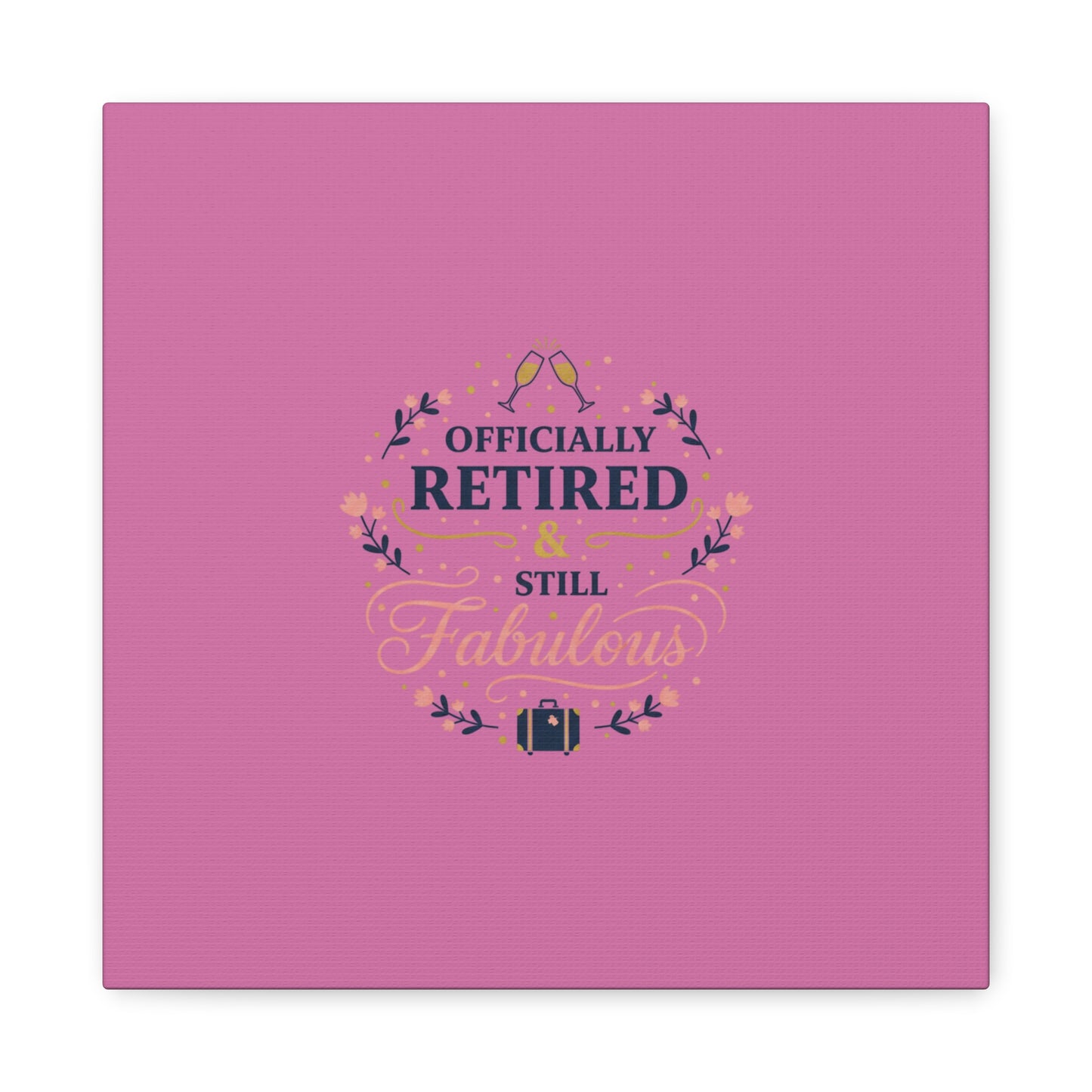 Officially Retired & Still Fabulous Canvas, retirement gifts for women | personalized retirement gifts