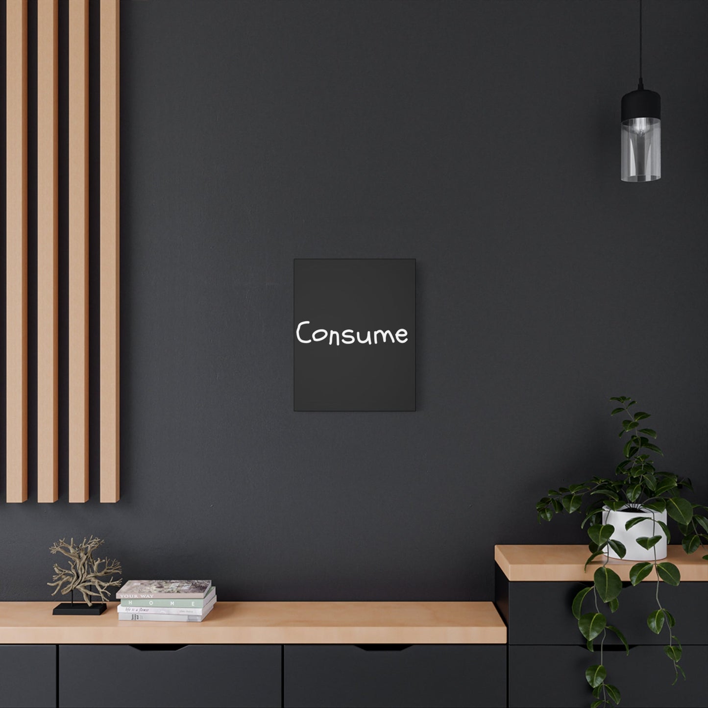 Classic Canvas -"Consume"