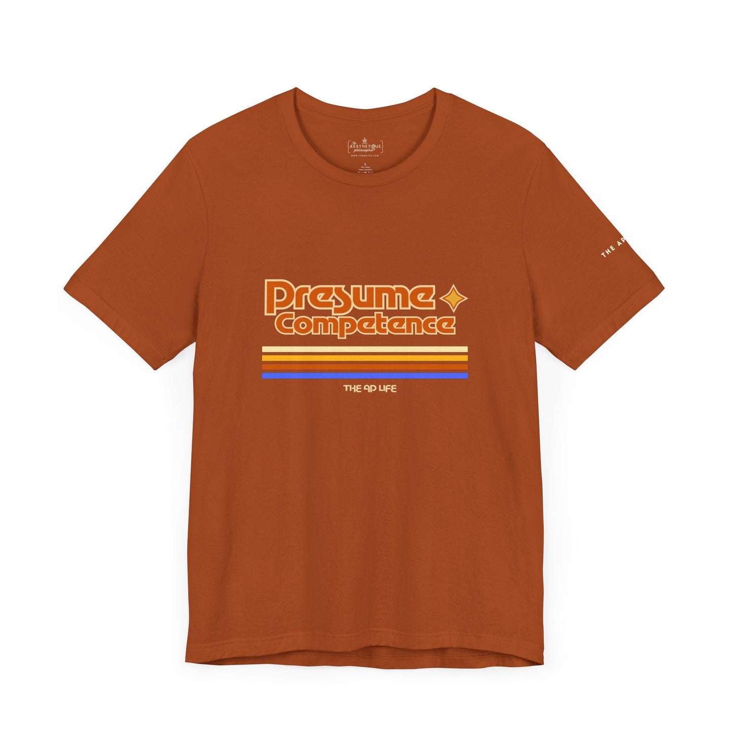 Presume Competence - Adult Unisex Jersey Tee