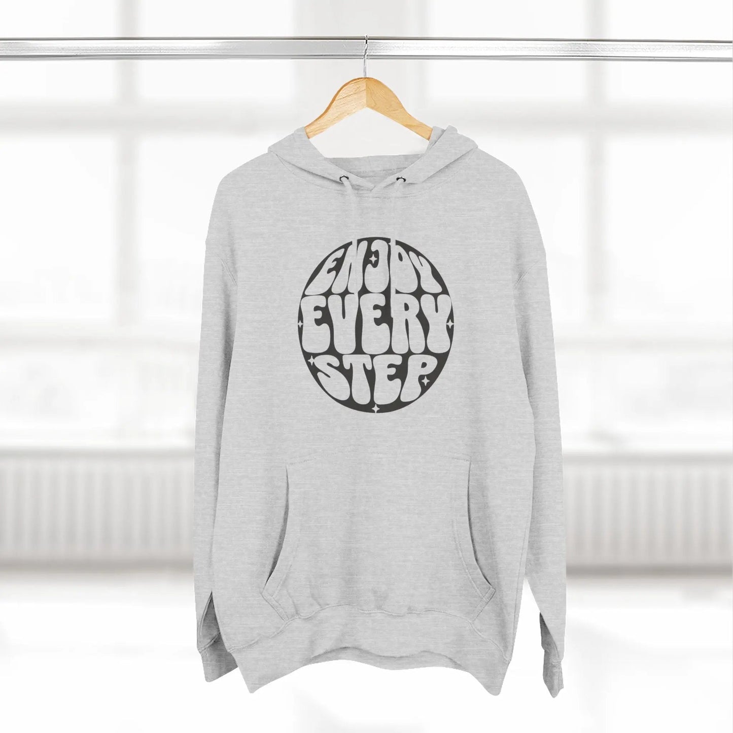Enjoy Every Step Hoodie, Cozy Fleece Sweatshirt