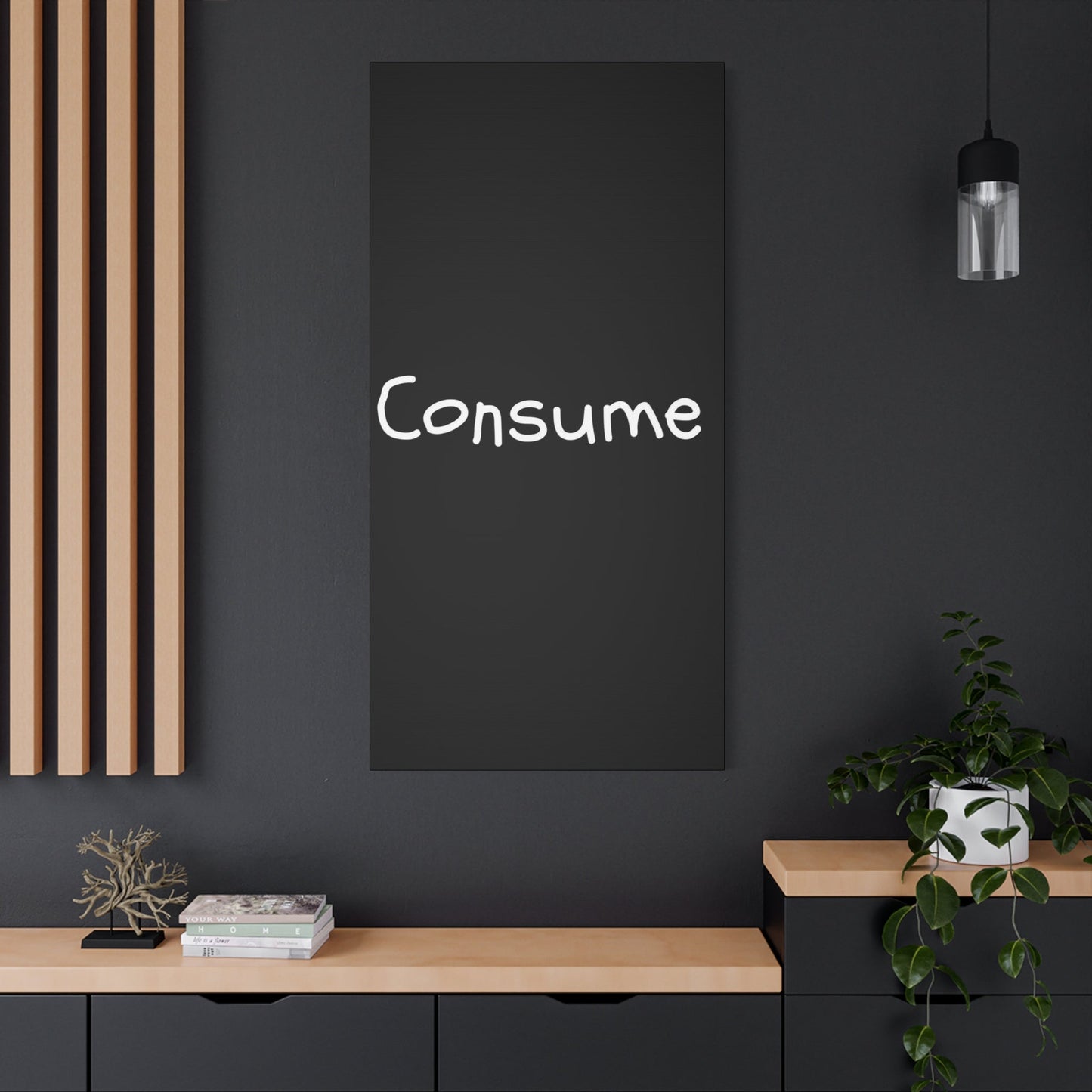 Classic Canvas -"Consume"
