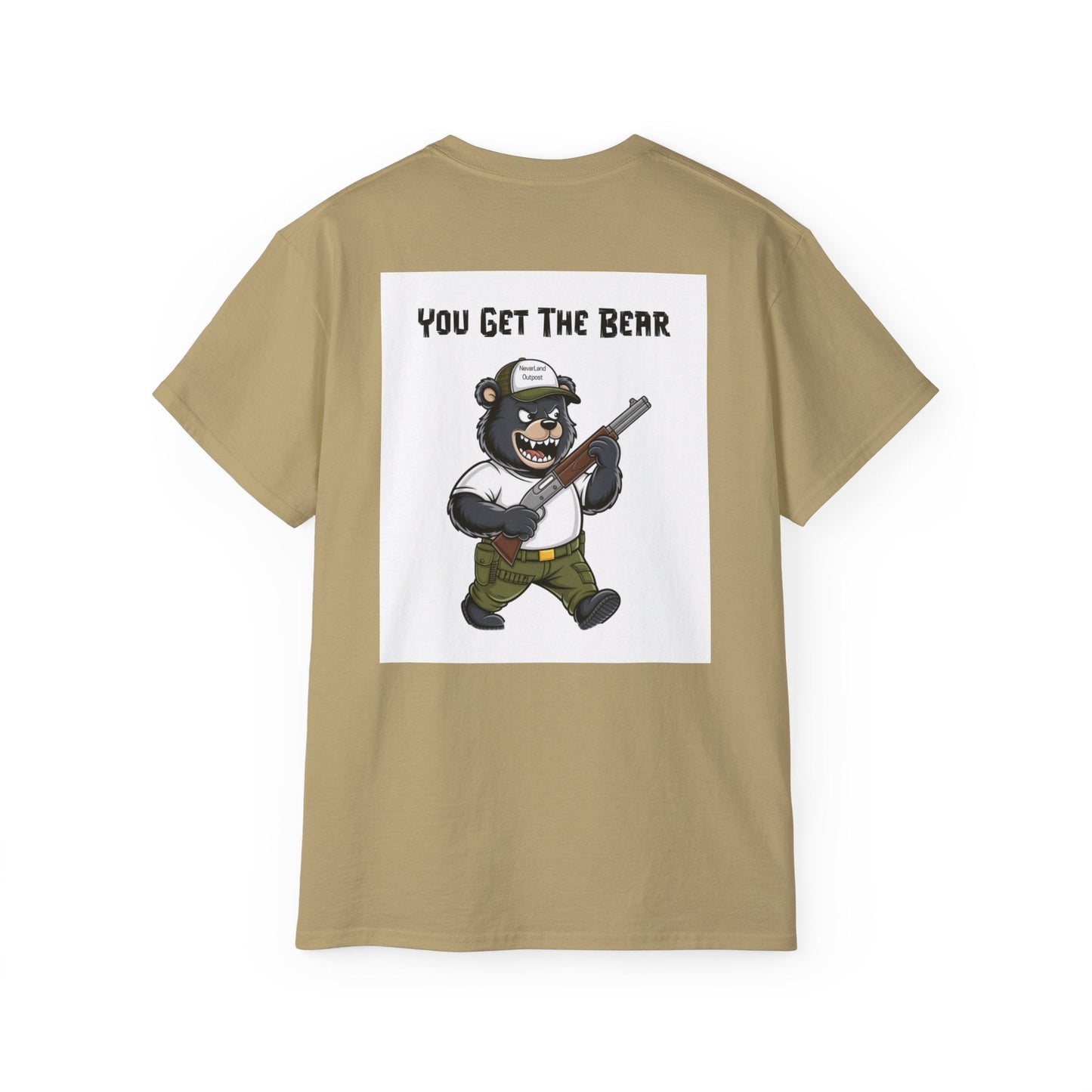 "YOU GET THE BEAR" - Adult Graphic Tee