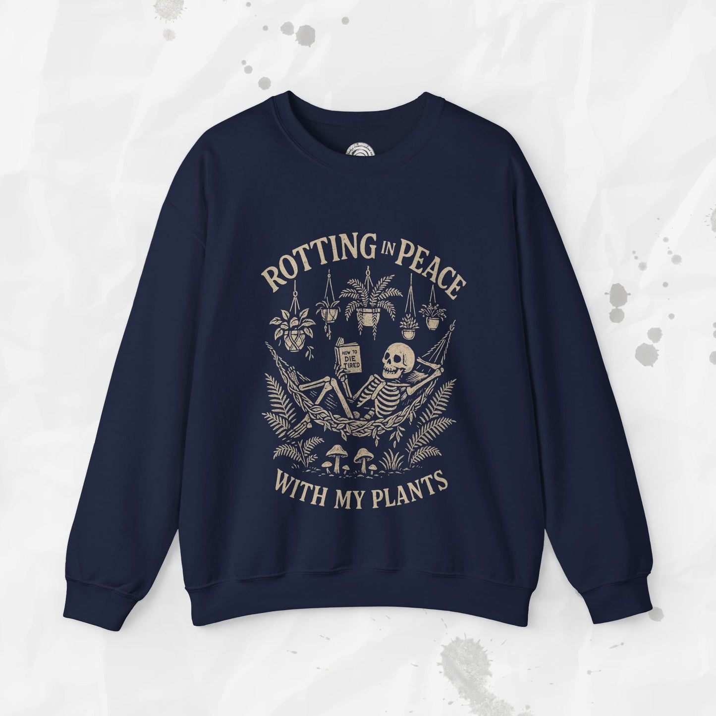 Rotting in Peace With My Plants - Crewneck Sweatshirt