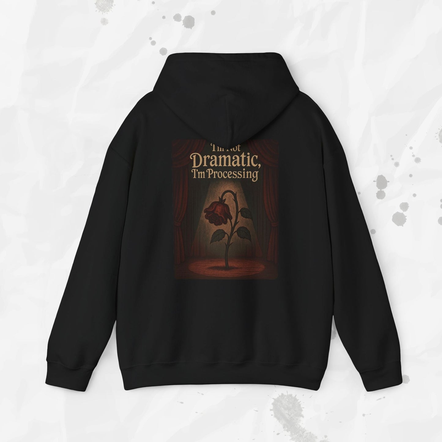 I'm Not Dramatic, I'm Processing - Hoodie
