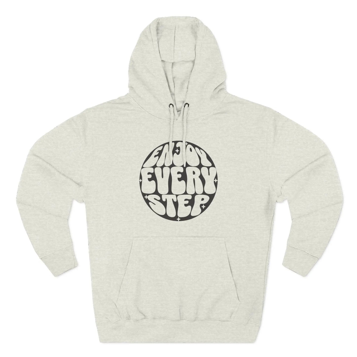 Enjoy Every Step Hoodie, Cozy Fleece Sweatshirt