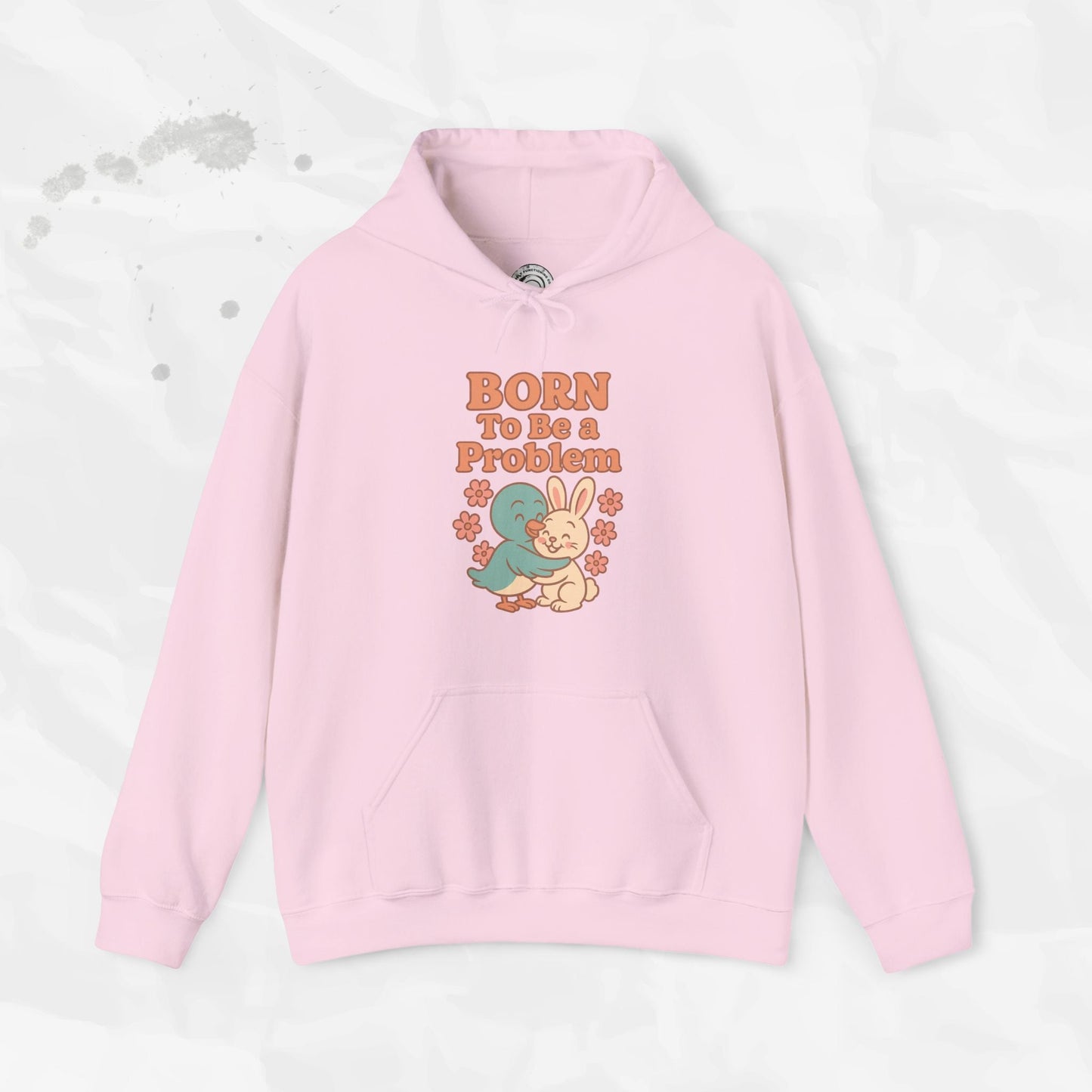 Born To Be a Problem - Hoodie