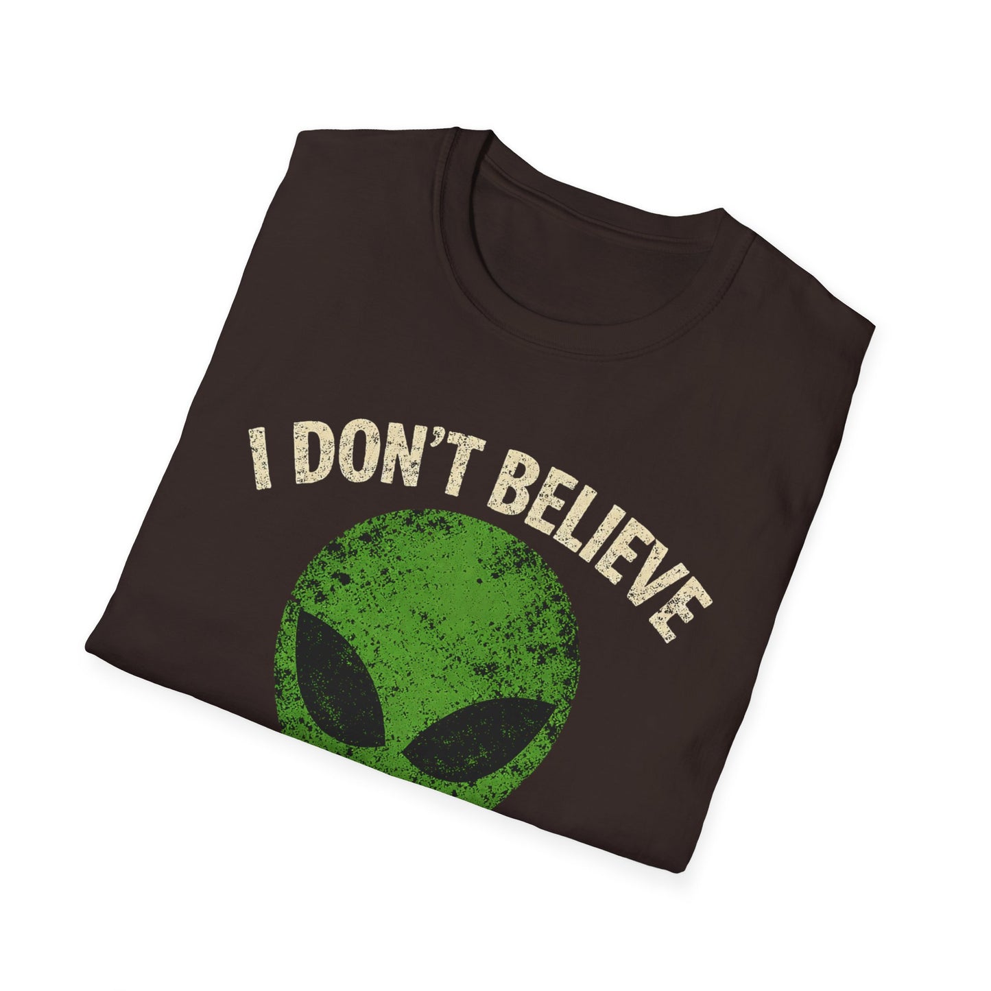 I Don't Believe in Humans Alien Shirt — Funny UFO Graphic Tee