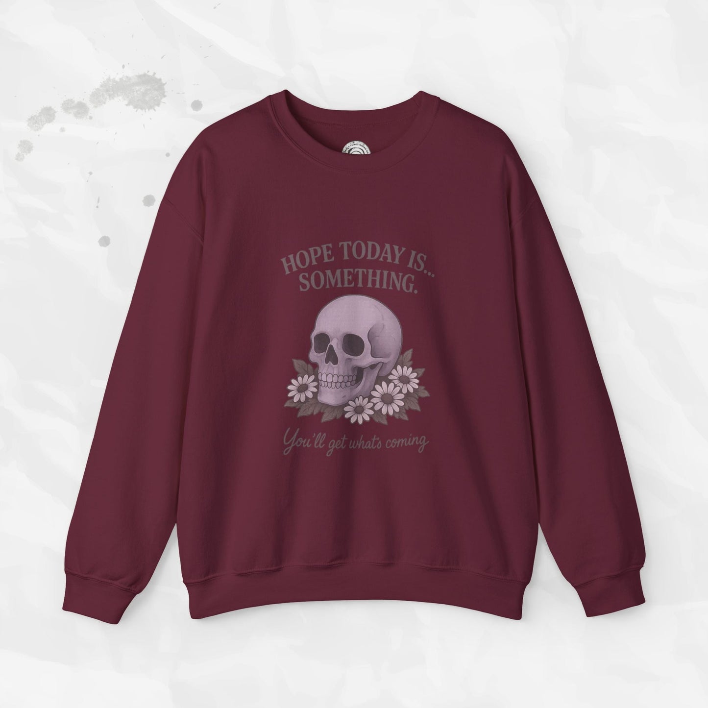 Hope Today is... Something - Crewneck Sweatshirt