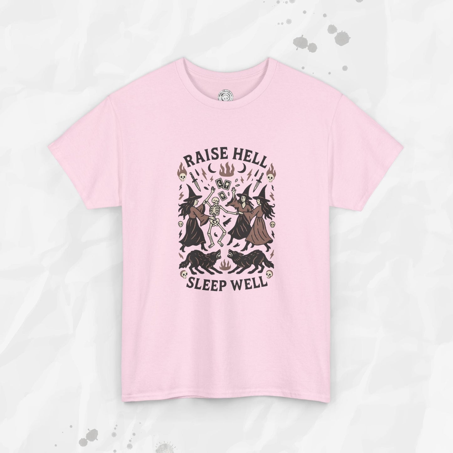 Raise Hell, Sleep Well – T-Shirt