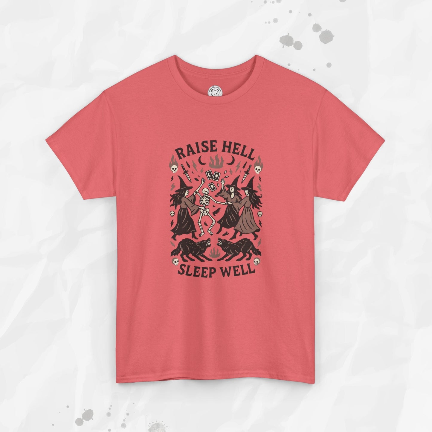Raise Hell, Sleep Well – T-Shirt