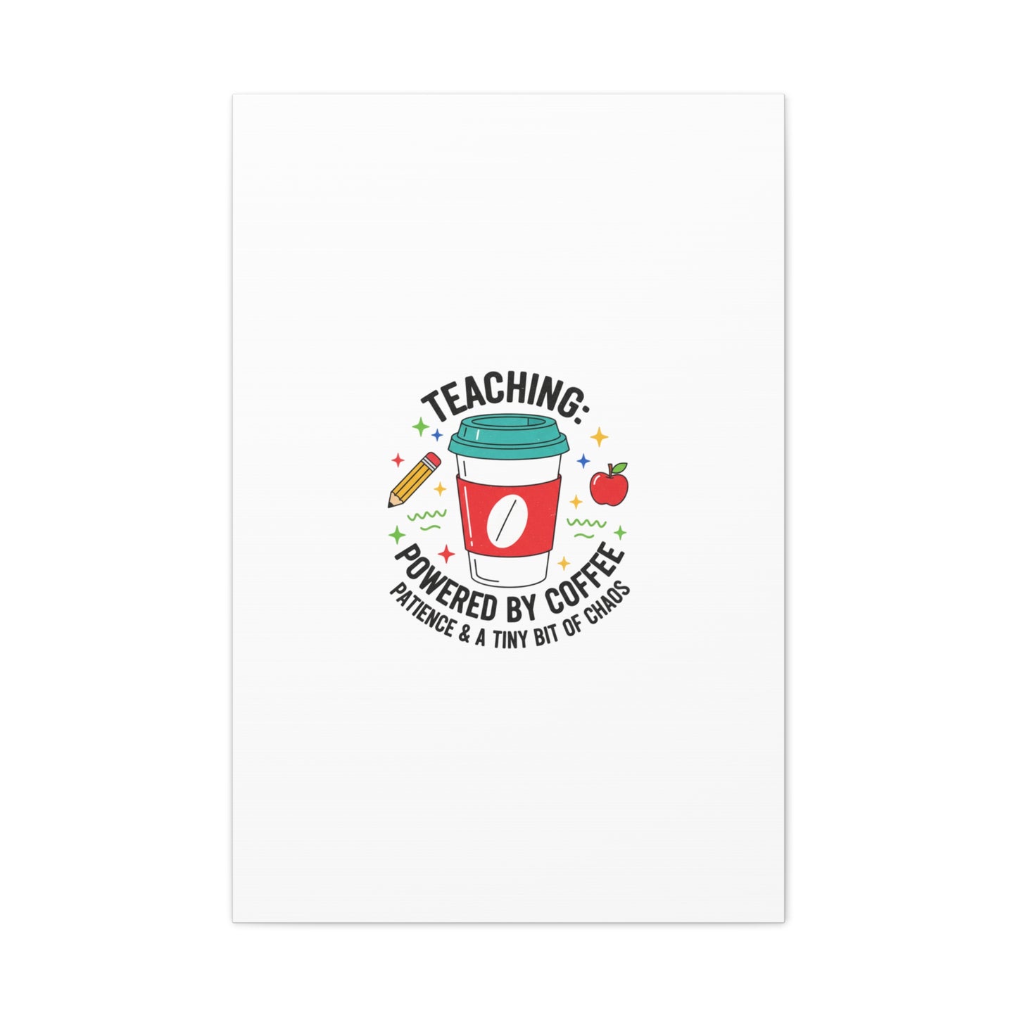Teaching Powered by Coffee Canvas, Teacher Appreciation Gifts | Teacher Life, Classroom Humor