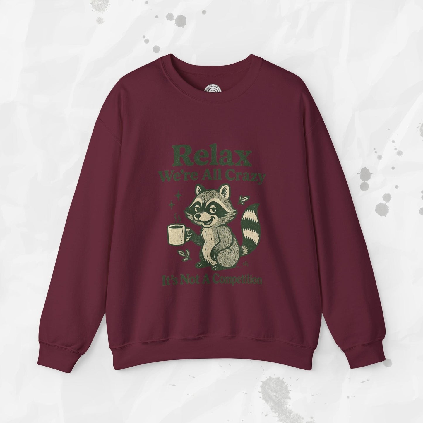Relax We're All Crazy - Crewneck Sweatshirt
