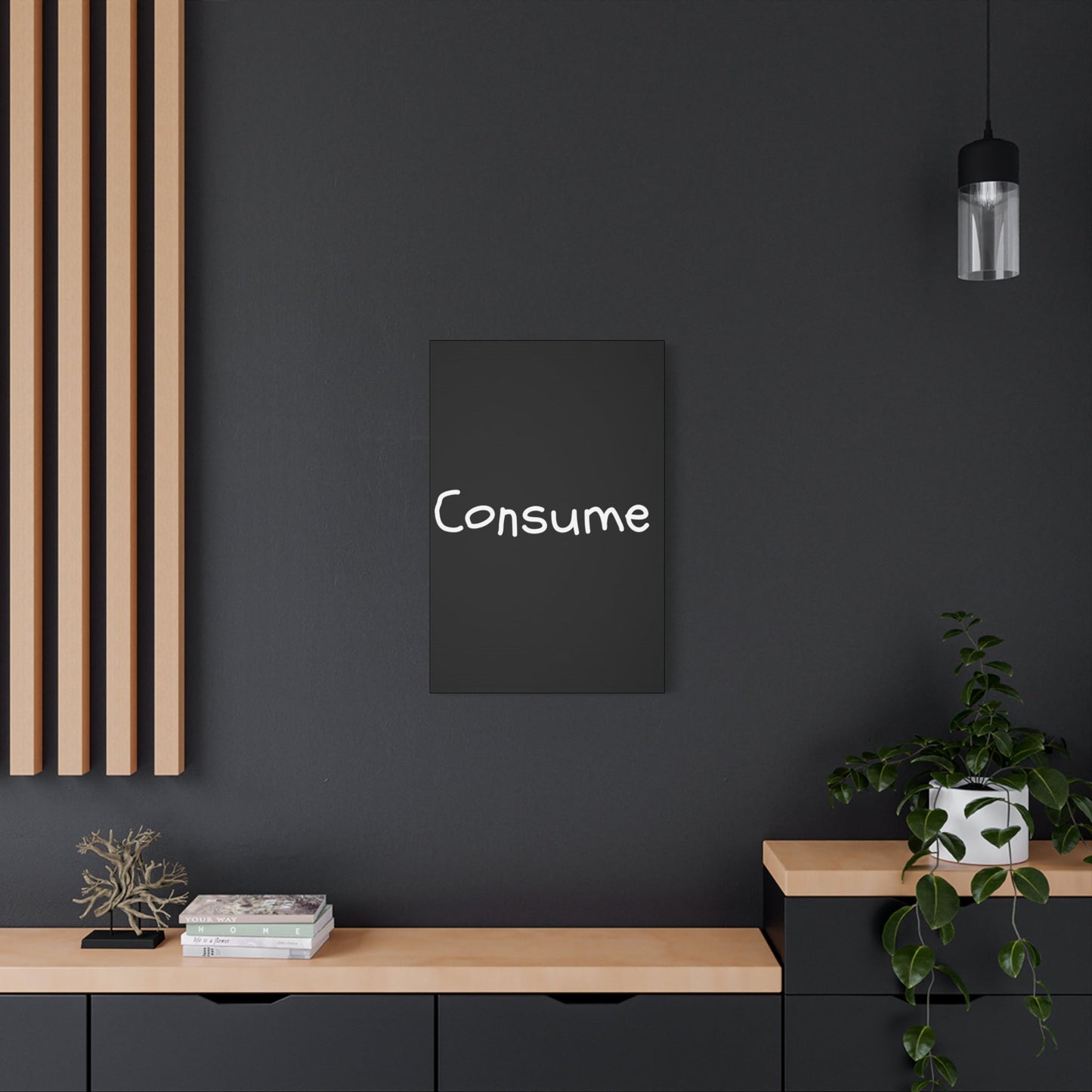 Classic Canvas -"Consume"
