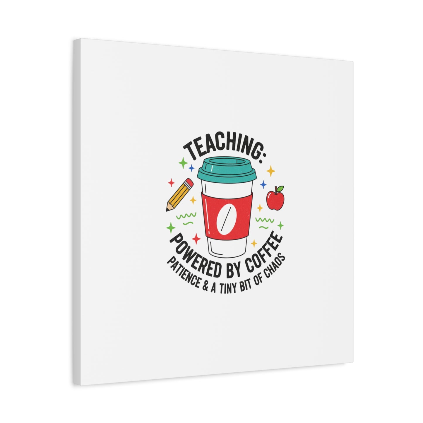 Teaching Powered by Coffee Canvas, Teacher Appreciation Gifts | Teacher Life, Classroom Humor