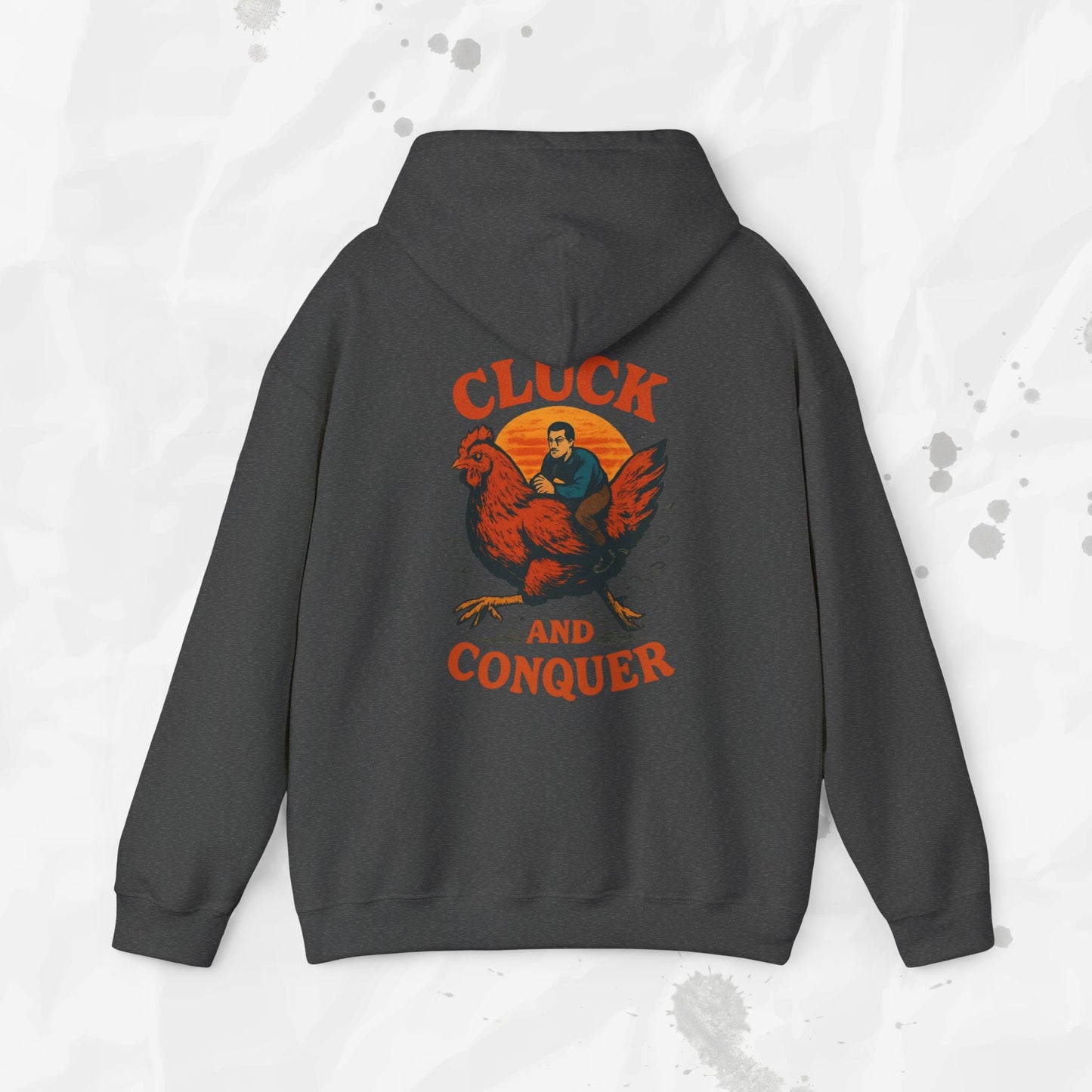 Cluck and Conquer - Hoodie
