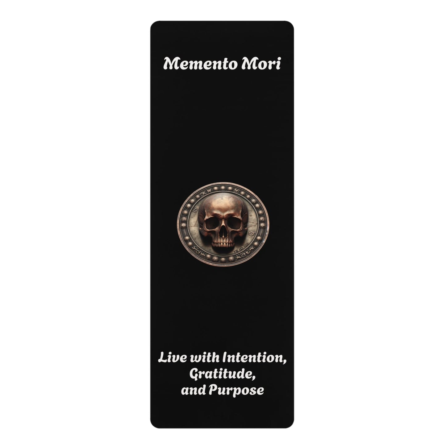 "Memento Mori" - Rubber Yoga Mat - "Live with Intention,  Gratitude,  and Purpose"