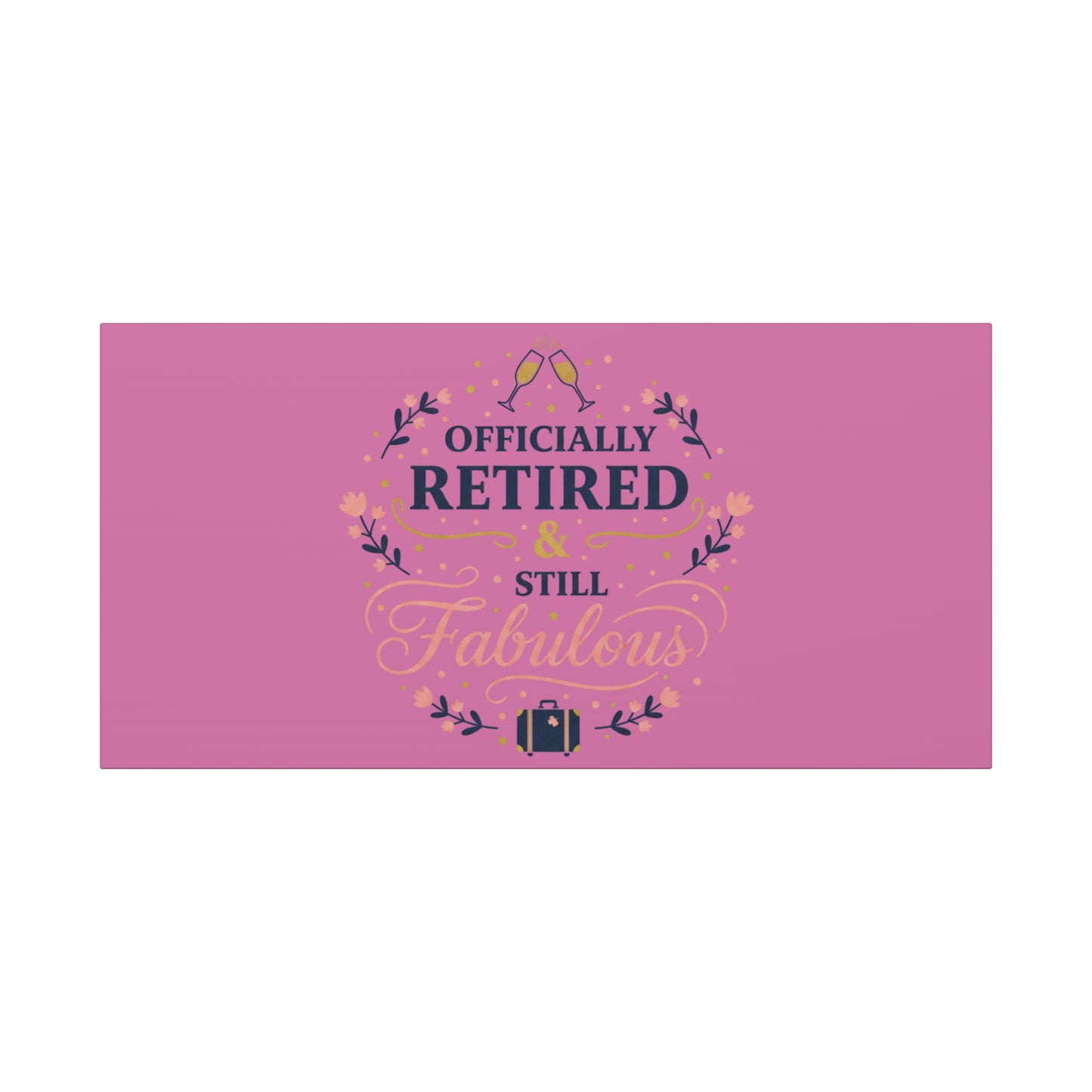 Officially Retired & Still Fabulous Canvas, retirement gifts for women | personalized retirement gifts