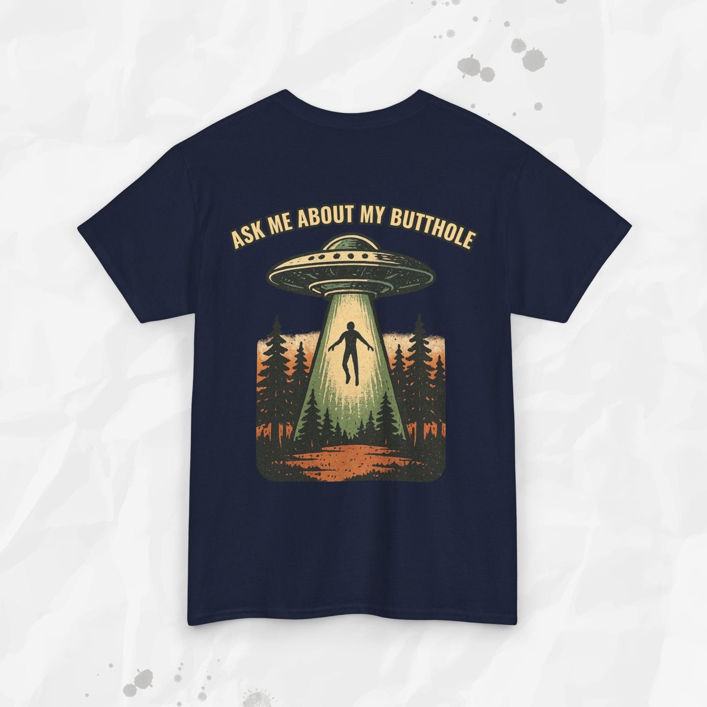 Ask Me About My Butthole – T-Shirt
