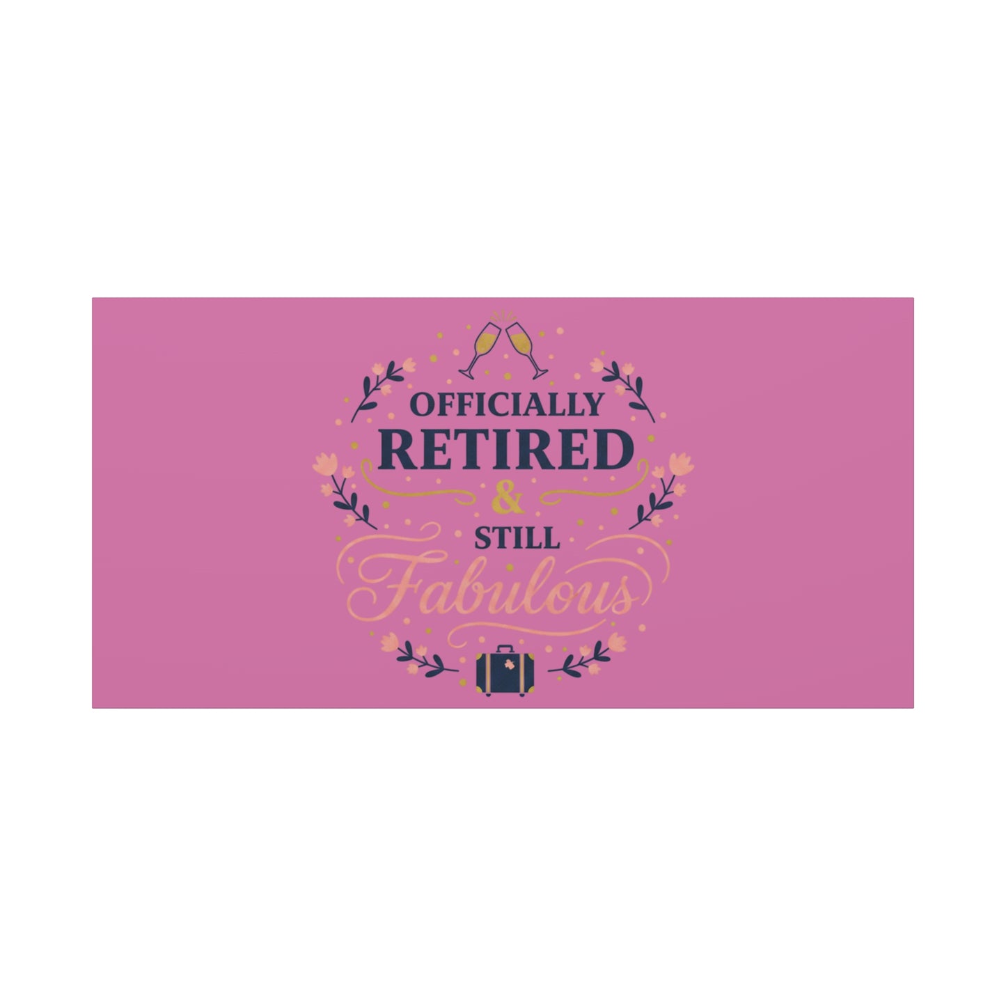 Officially Retired & Still Fabulous Canvas, retirement gifts for women | personalized retirement gifts