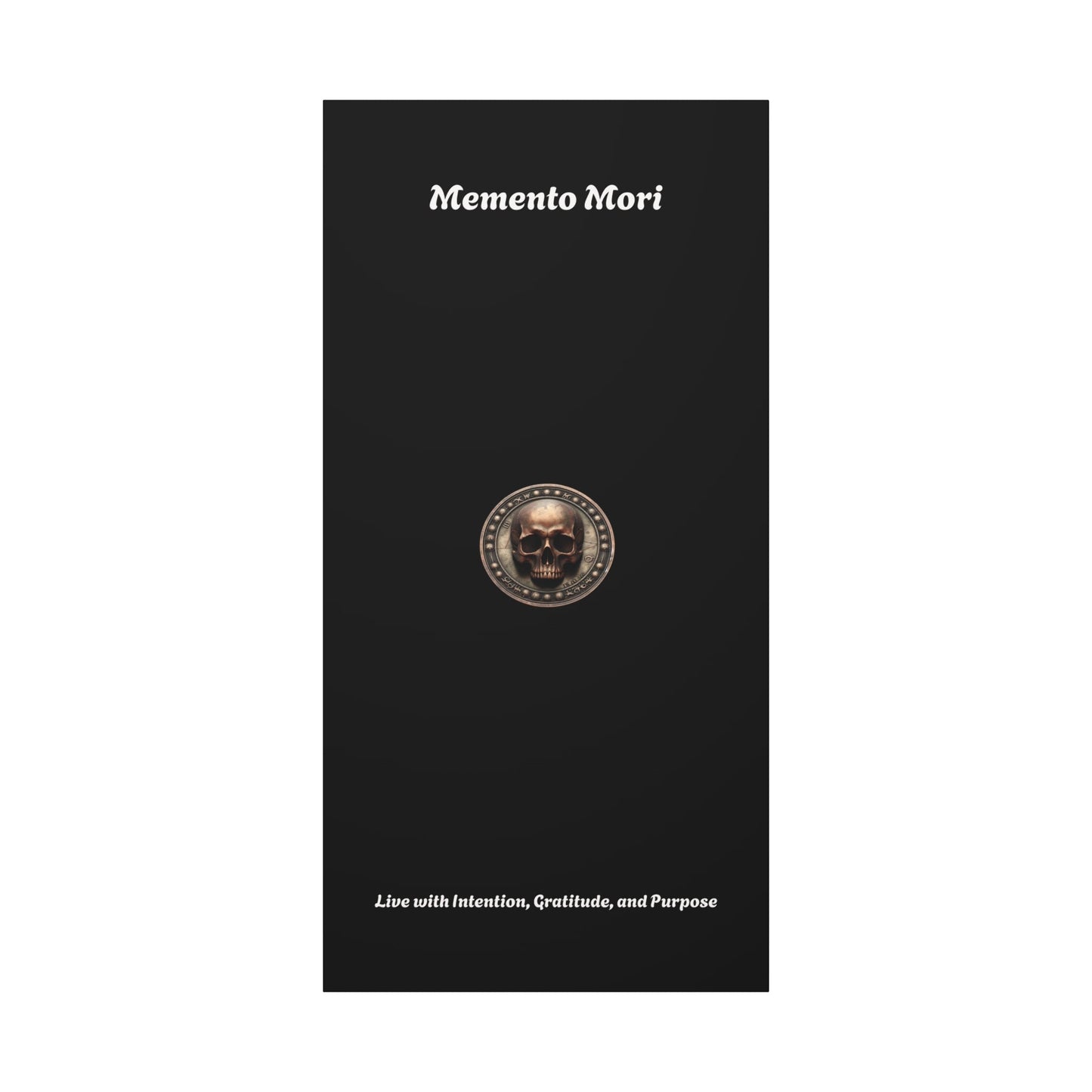 "Memento Mori" Matte Canvas - Inspirational Wall Art -"Live with Intention, Gratitude, and Purpose"