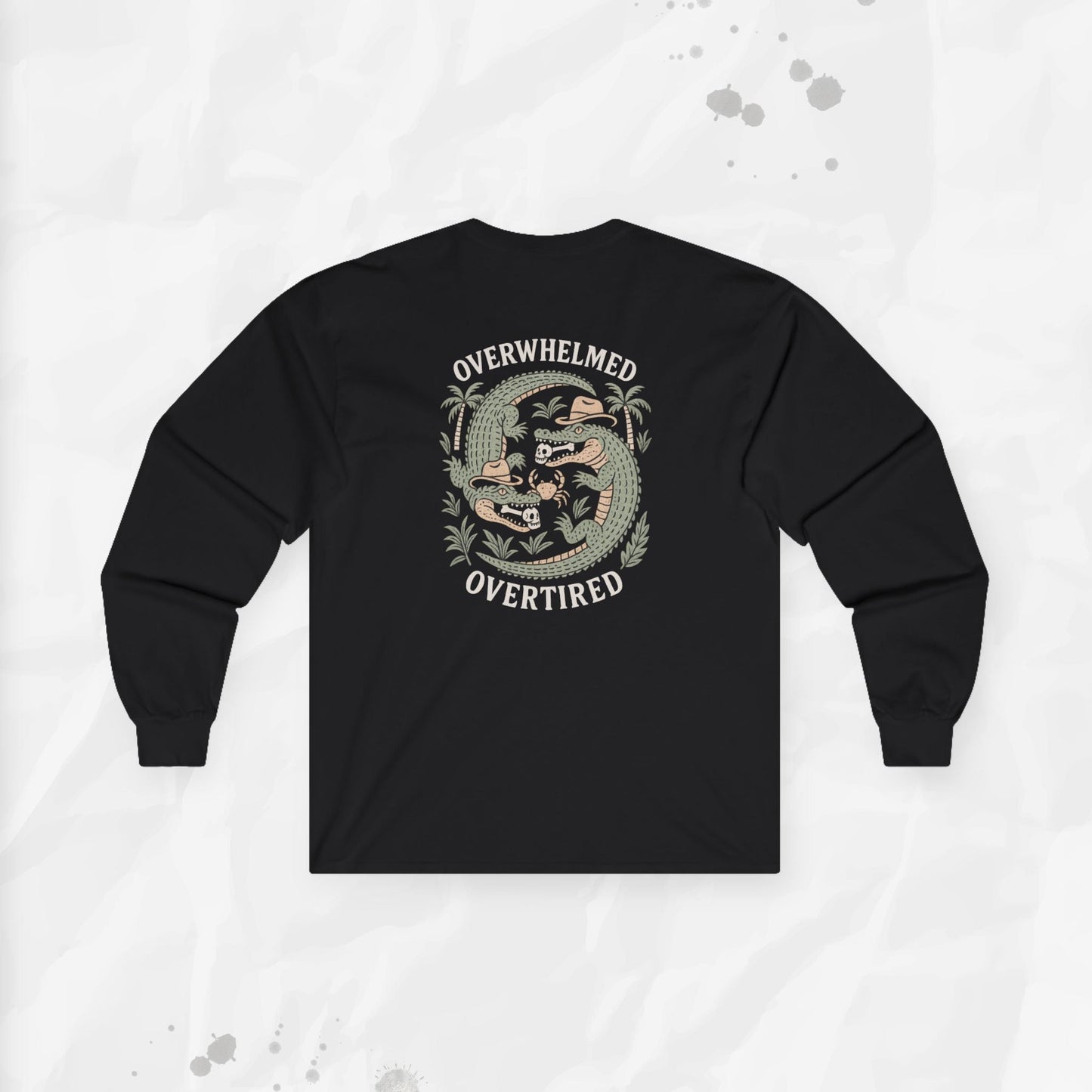 Overwhelmed & Overtired – Long Sleeve T-Shirt