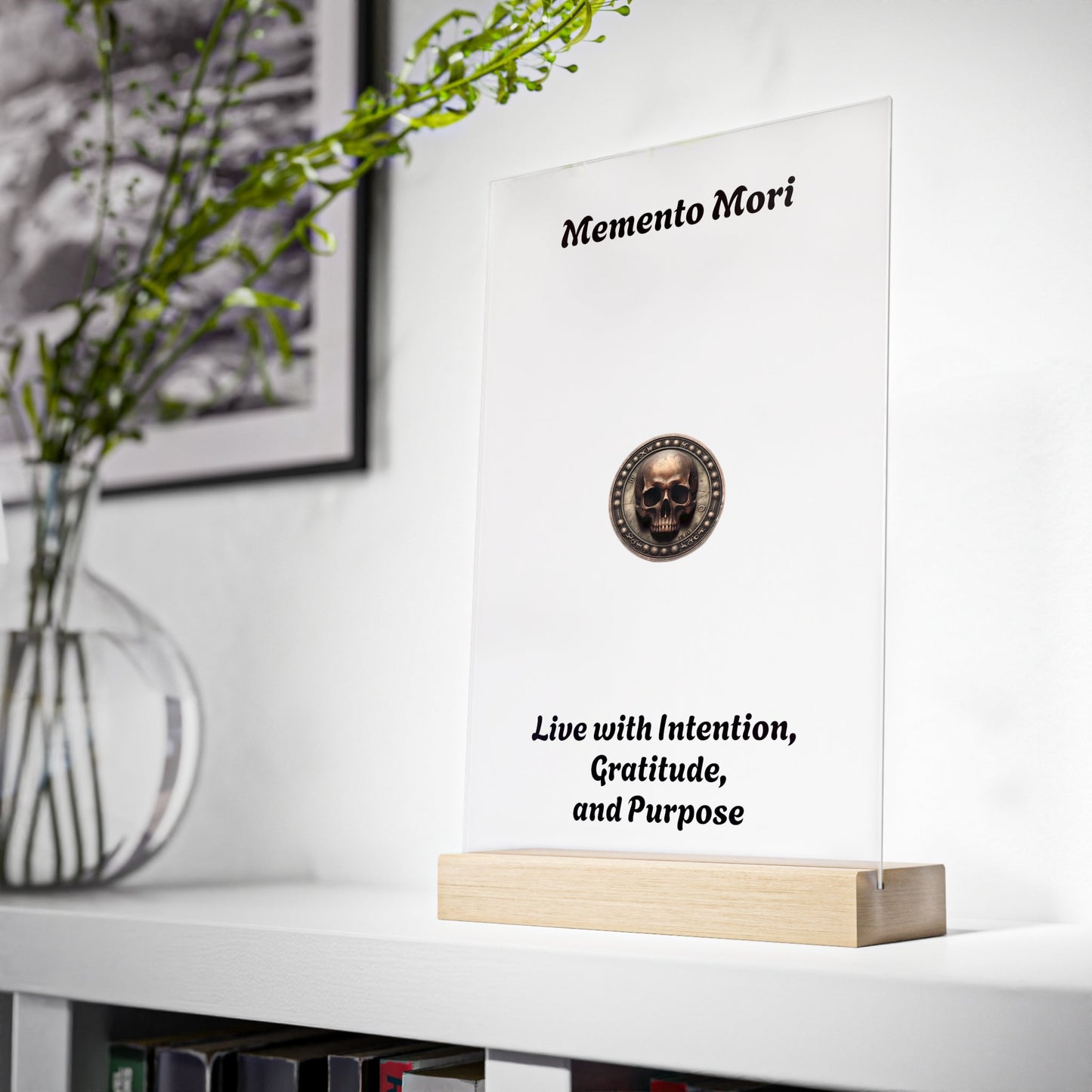 "Memento Mori" Acrylic Sign with Wooden Stand - "Live with Intention, Gratitude, and Purpose"