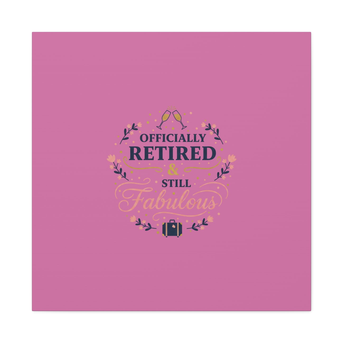 Officially Retired & Still Fabulous Canvas, retirement gifts for women | personalized retirement gifts
