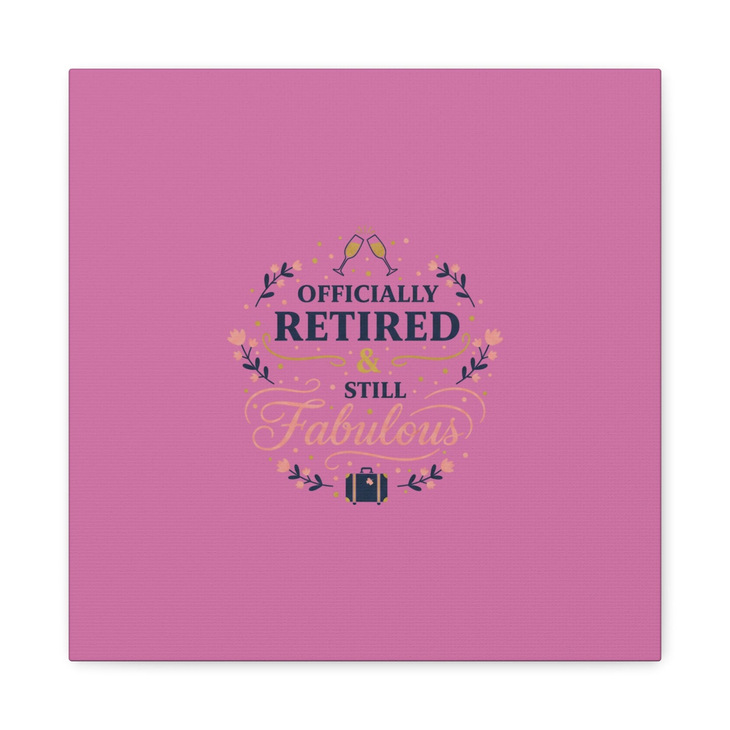 Officially Retired & Still Fabulous Canvas, retirement gifts for women | personalized retirement gifts