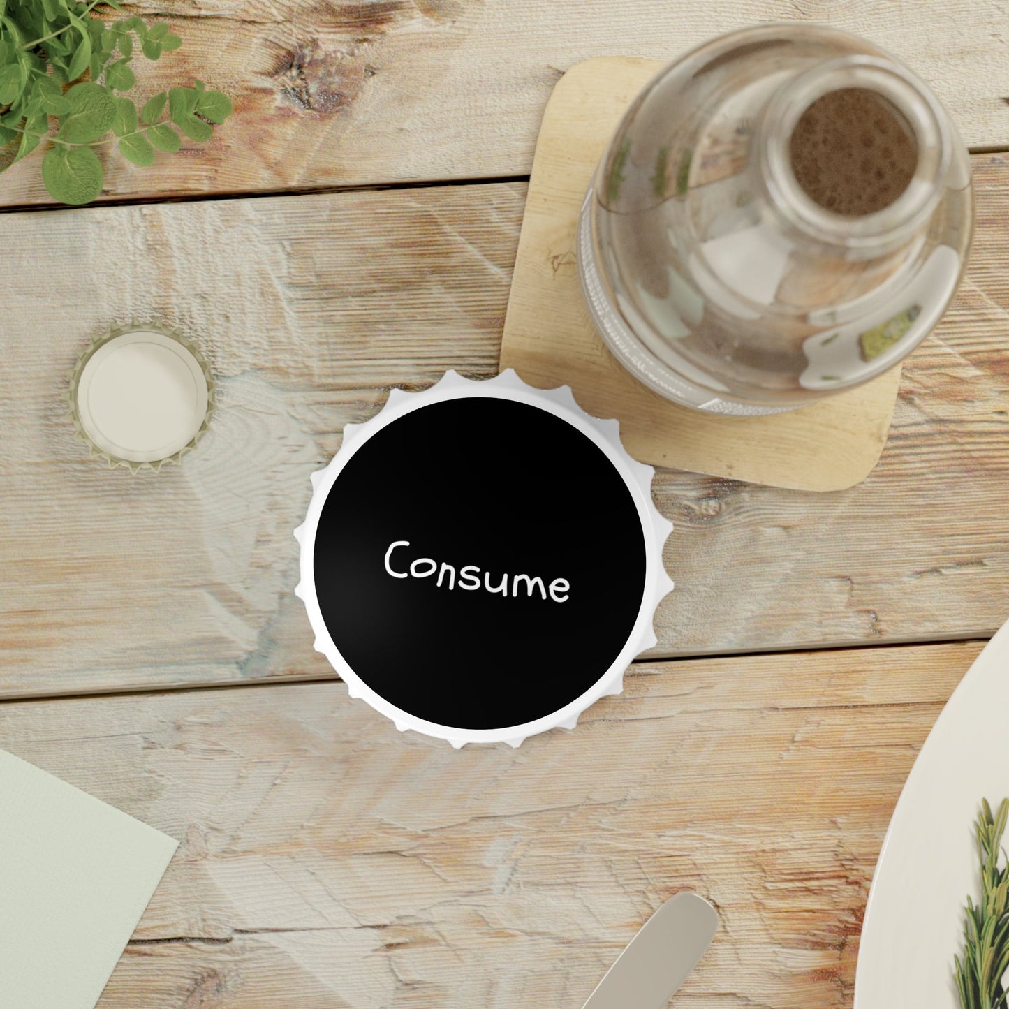Bottle Opener - "Consume"