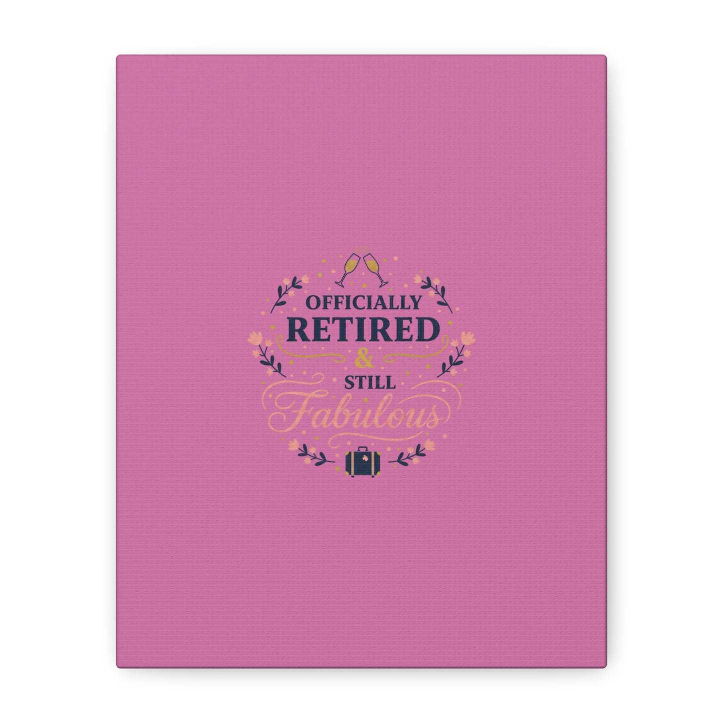 Officially Retired & Still Fabulous Canvas, retirement gifts for women | personalized retirement gifts