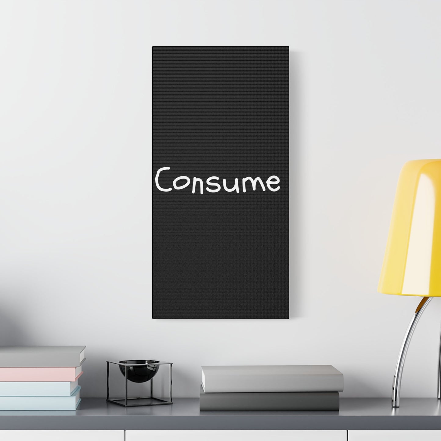 Classic Canvas -"Consume"