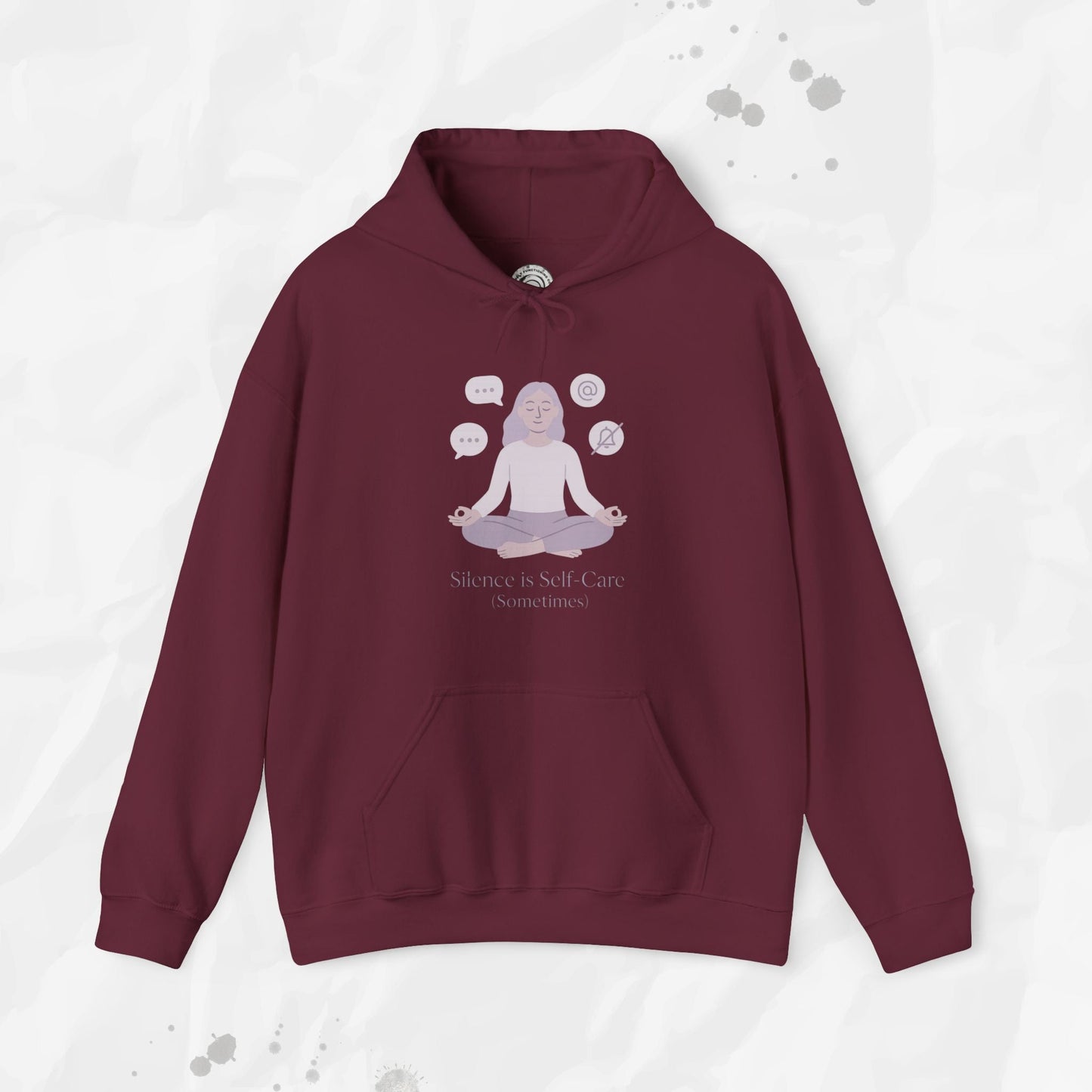 Silence is Self Care (Sometimes) - Hoodie