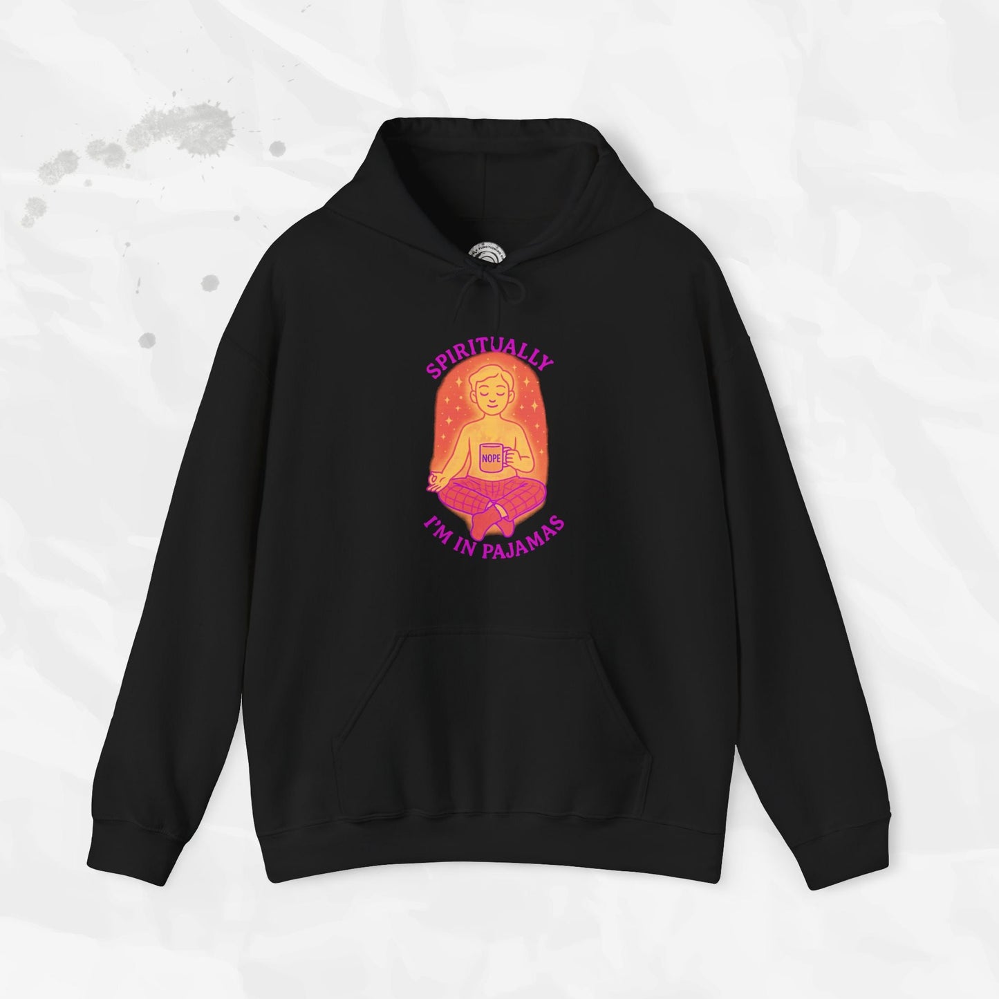 Spiritually Im in Pajamas - Hoodie