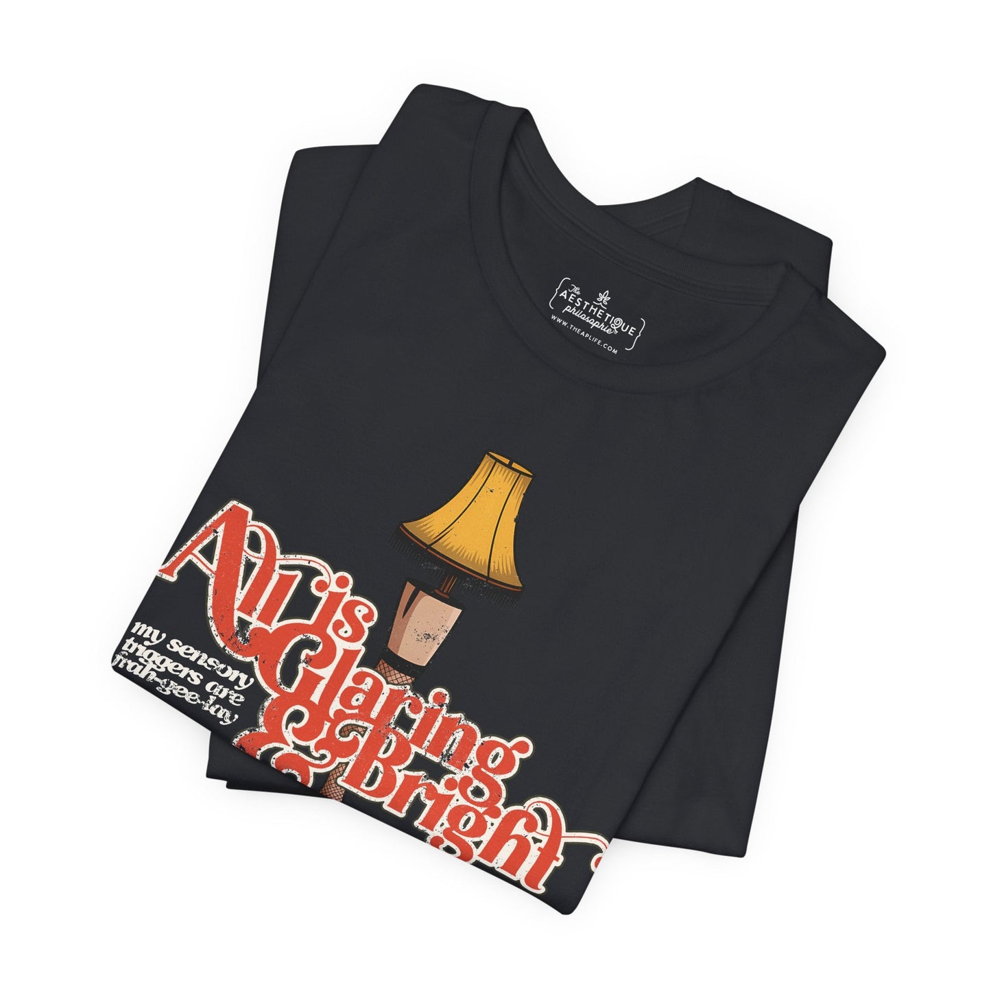 All is Glaring & Bright - Leg Lamp - Sensory Triggers - Unisex Jersey Short Sleeve Tee