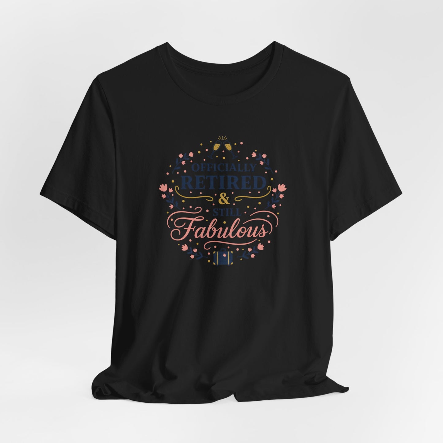 Officially Retired & Still Fabulous Tee | retirement gifts for women, personalized retirement gifts