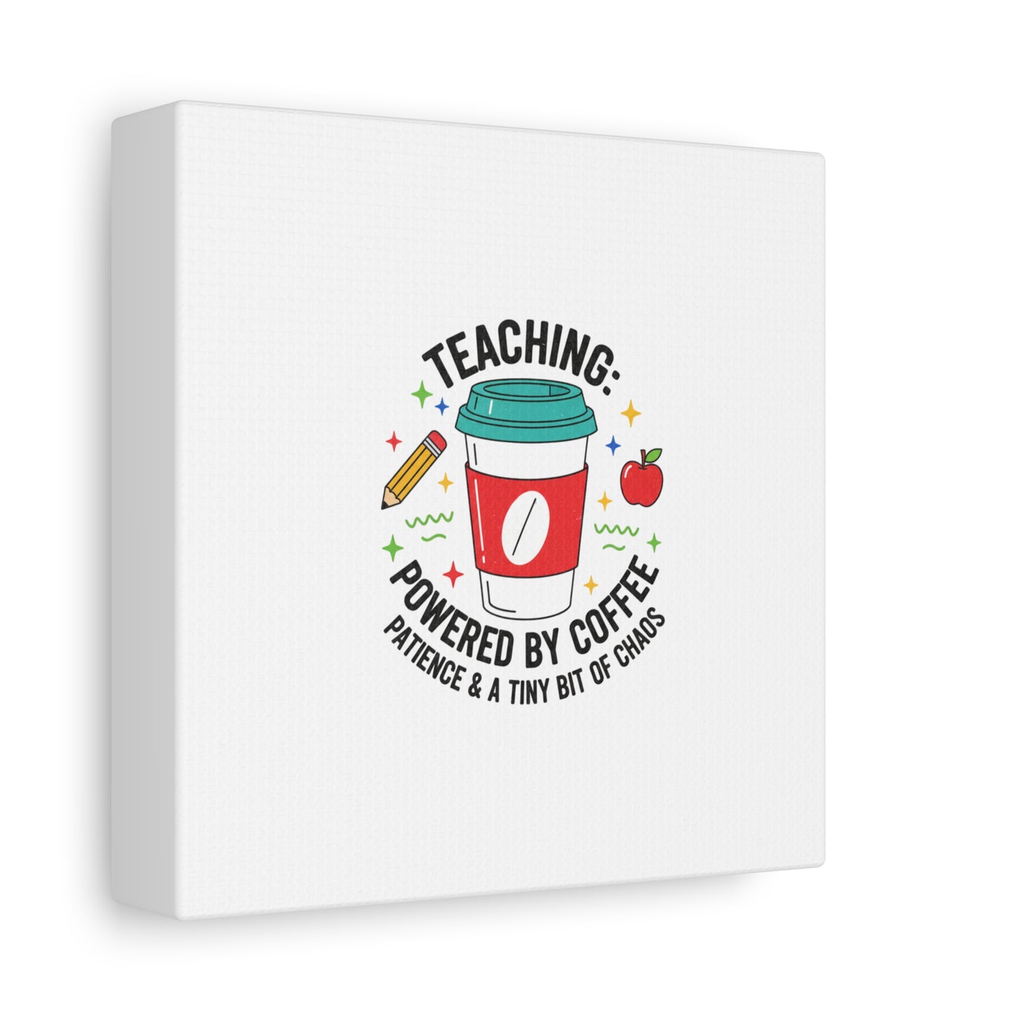 Teaching Powered by Coffee Canvas, Teacher Appreciation Gifts | Teacher Life, Classroom Humor