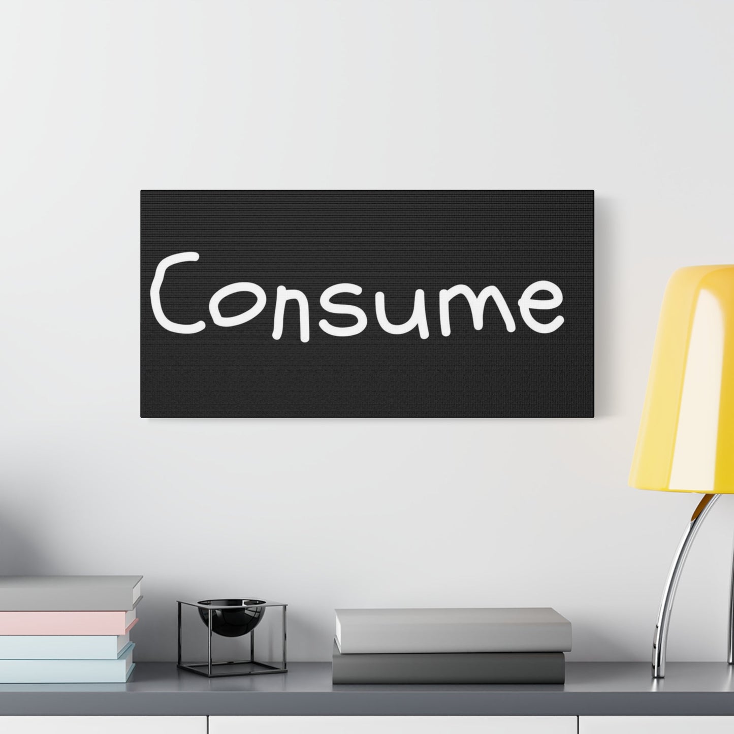 Classic Canvas -"Consume"