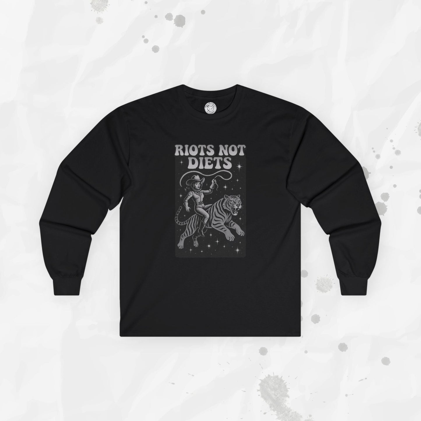 Riots Not Diets - Long Sleeve T-Shirt