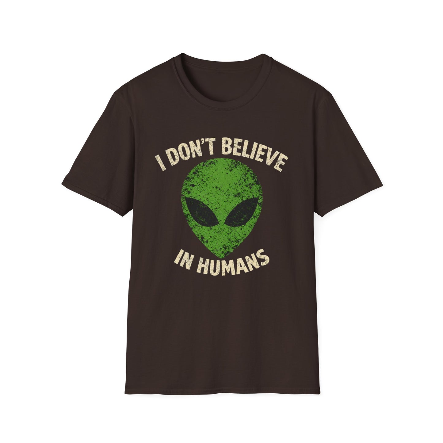 I Don't Believe in Humans Alien Shirt — Funny UFO Graphic Tee