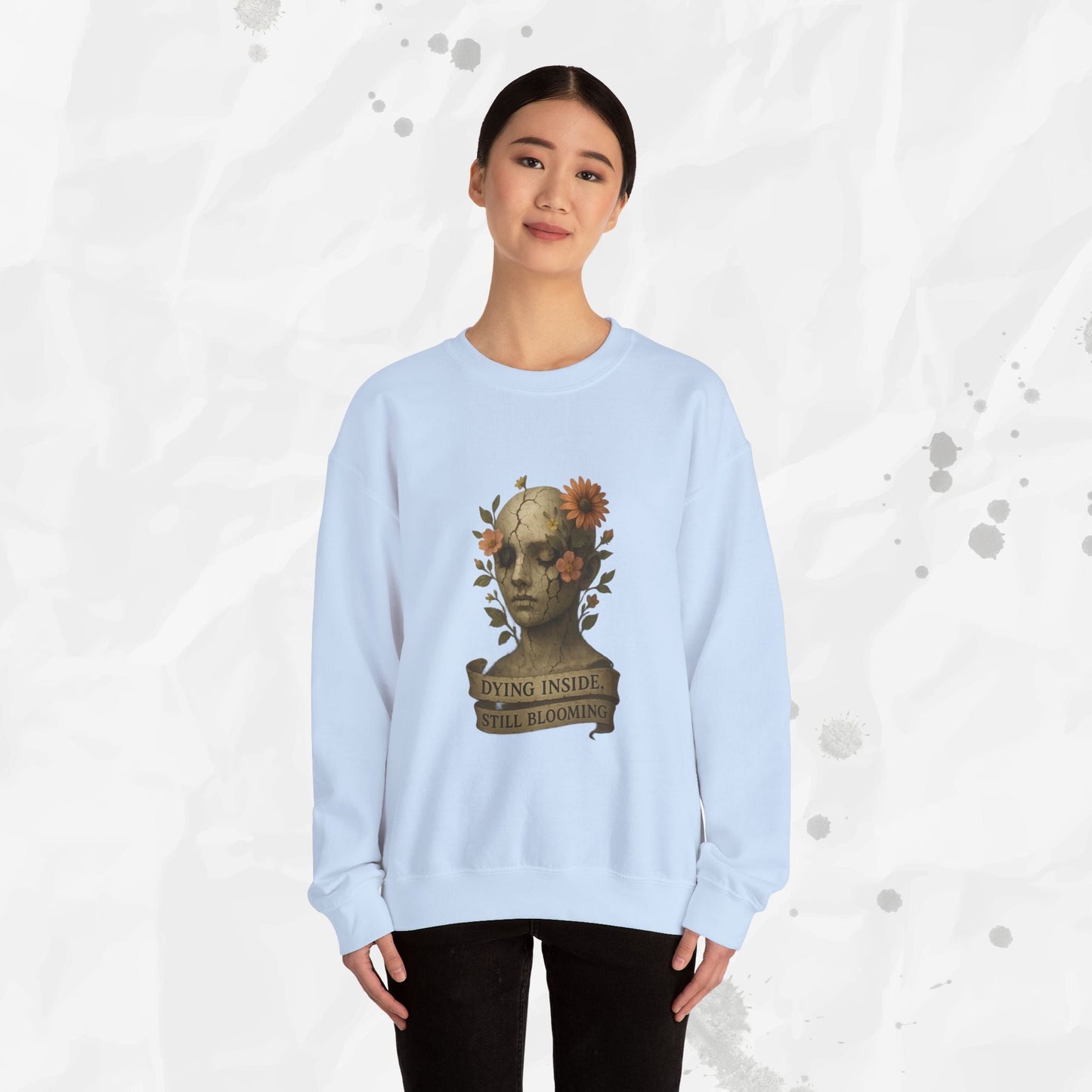 Dying Inside, Still Blooming - Crewneck Sweatshirt