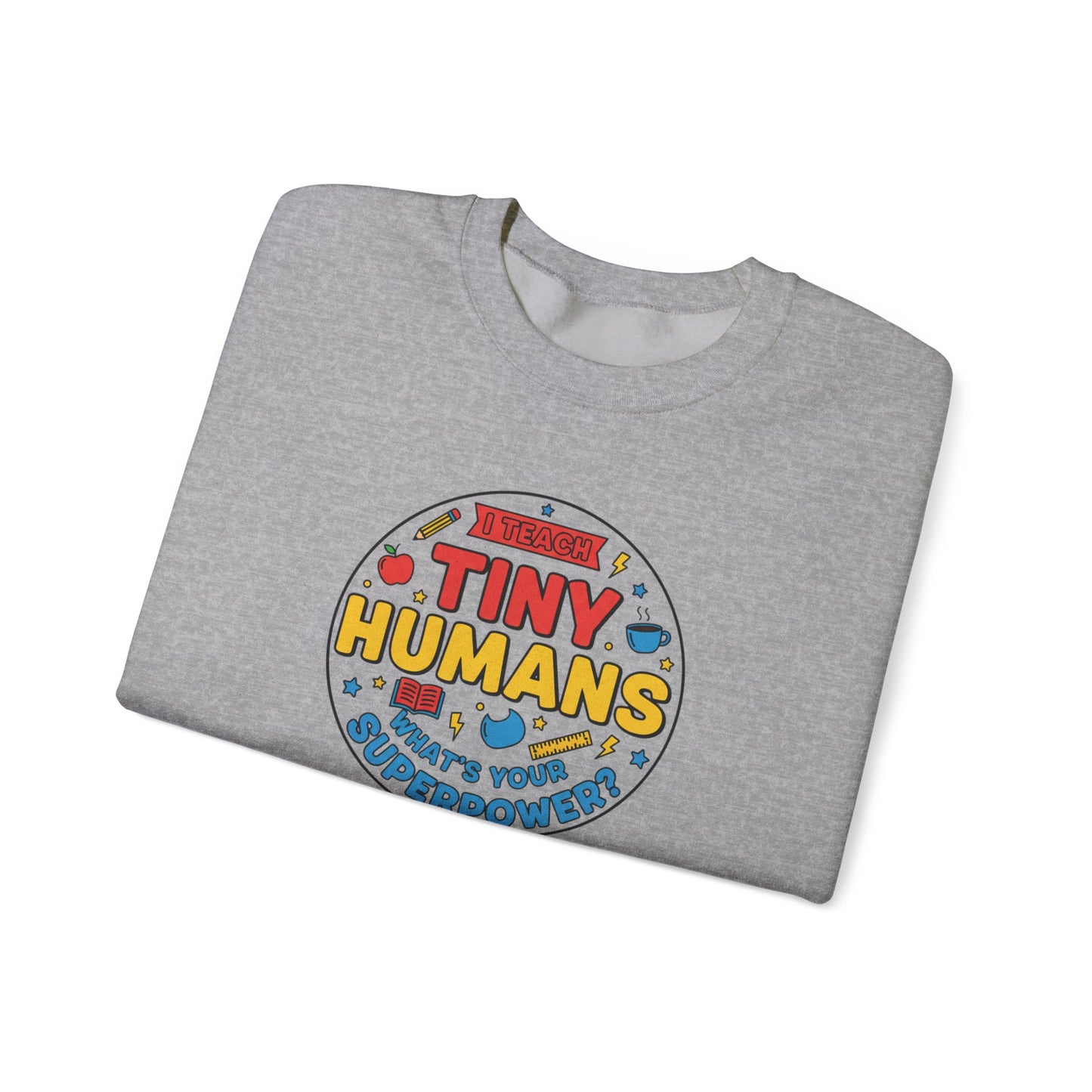 Tiny Humans Crewneck Sweatshirt | Teacher Appreciation, Teacher Life